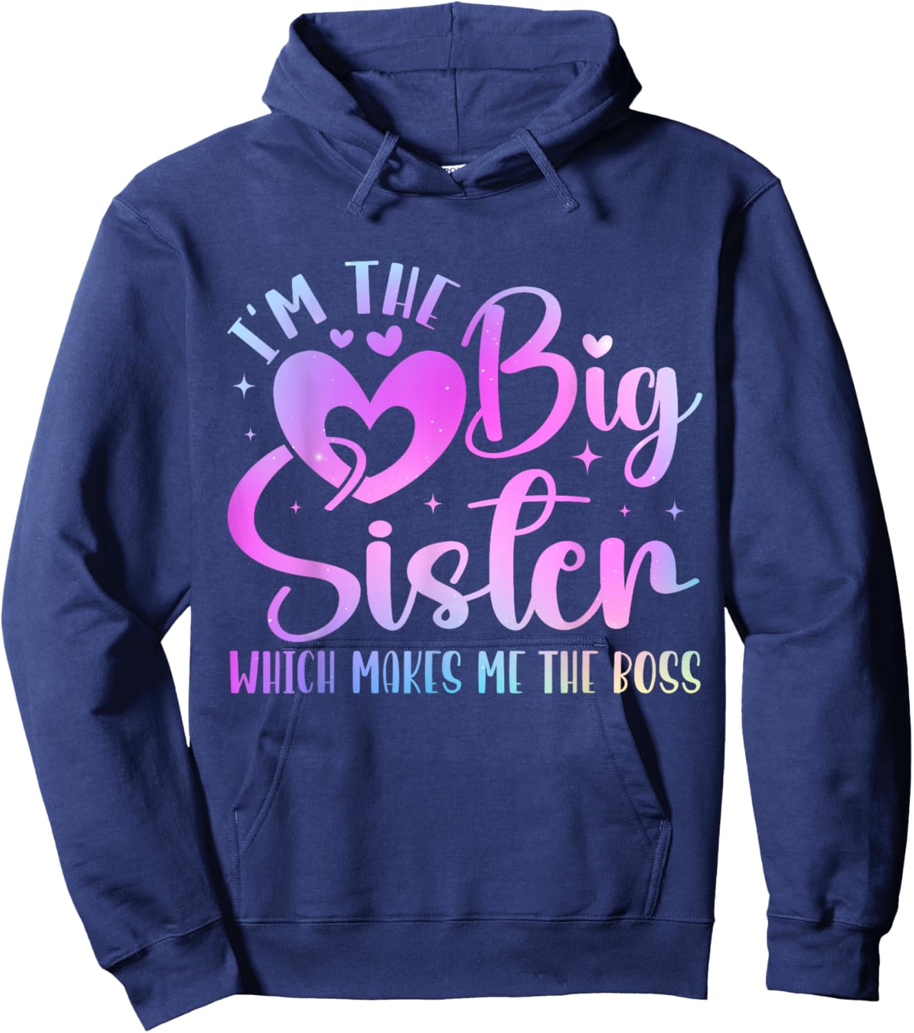 I'm The Big Sister Which Makes Me The Boss Funny Sibling Hoodie - Hoodie | Navy