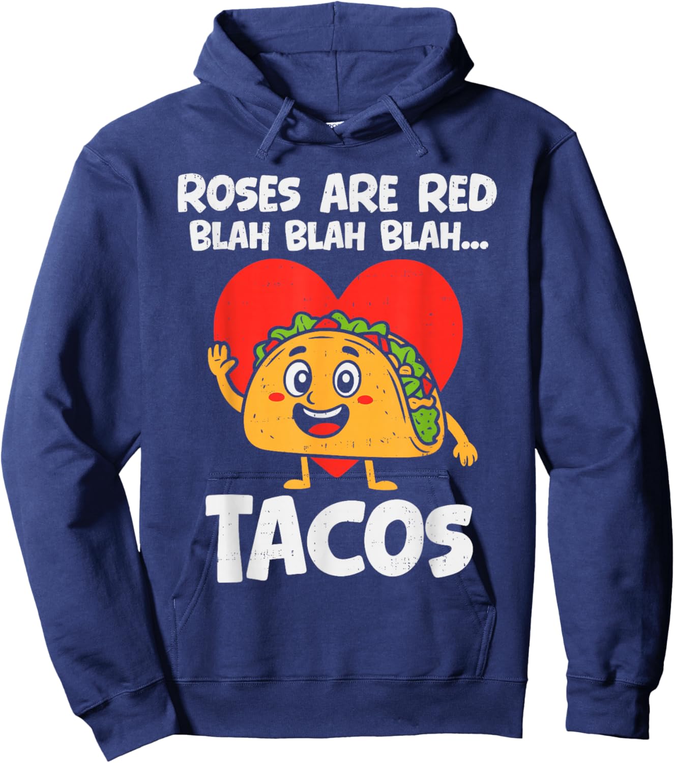 Roses Blah Tacos Funny Valentines Food Lover Men Women Kids Hoodie - Hoodie | Navy