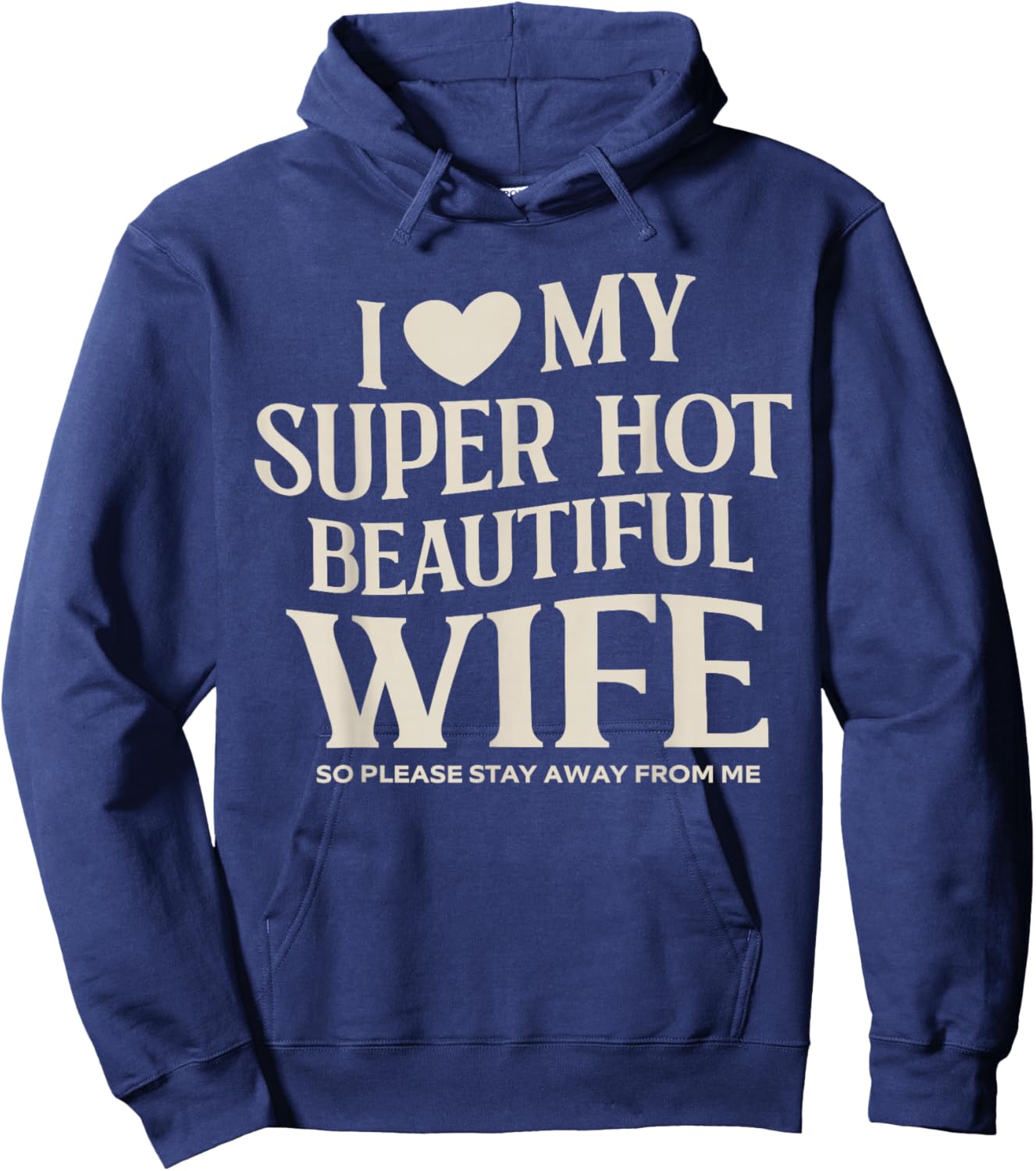 Funny I Love My Super Hot Beautiful Wife Valentines Day Hoodie - Hoodie | Navy