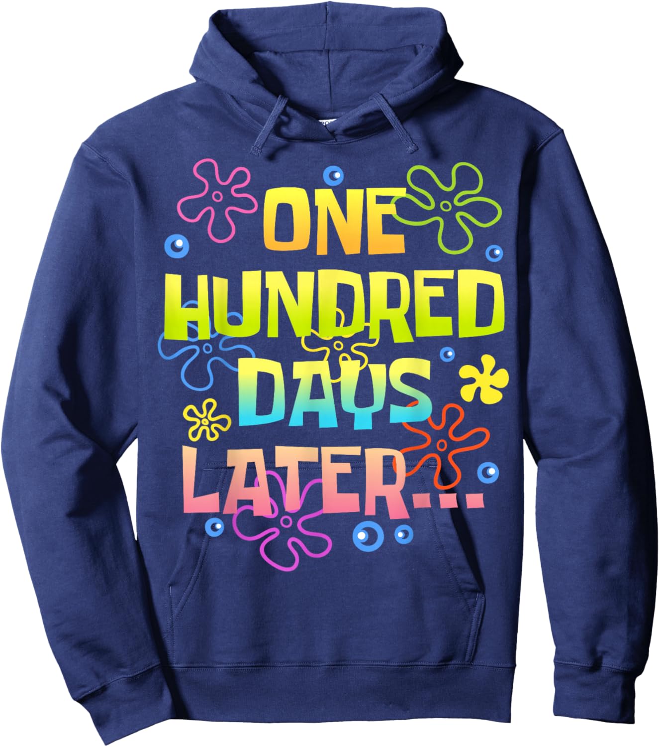 One Hundred Days Later Funny 100 Days of School Teacher Kids Hoodie - Hoodie | Navy