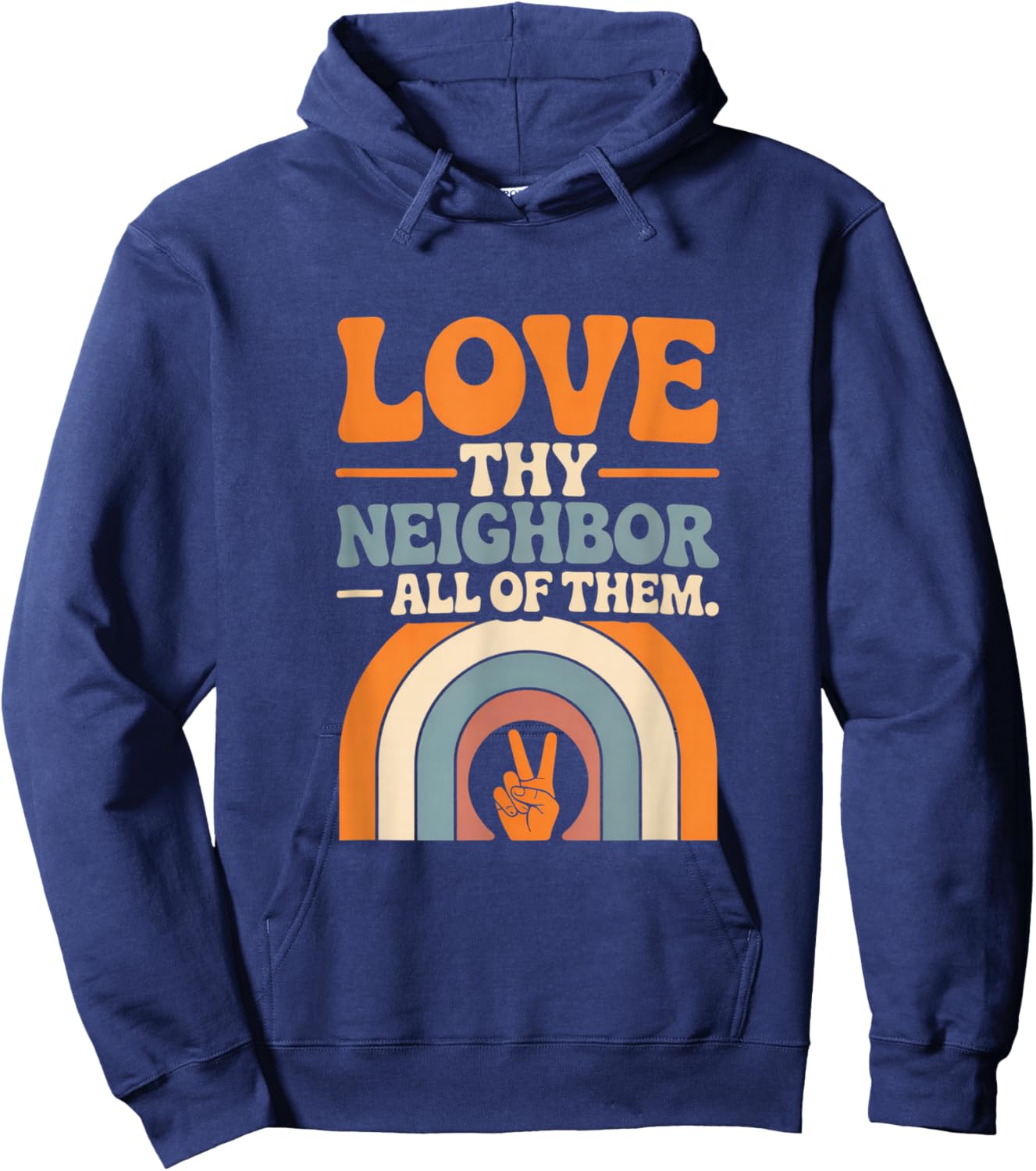 Love Thy Neighbor All of Them Hoodie - Hoodie | Navy