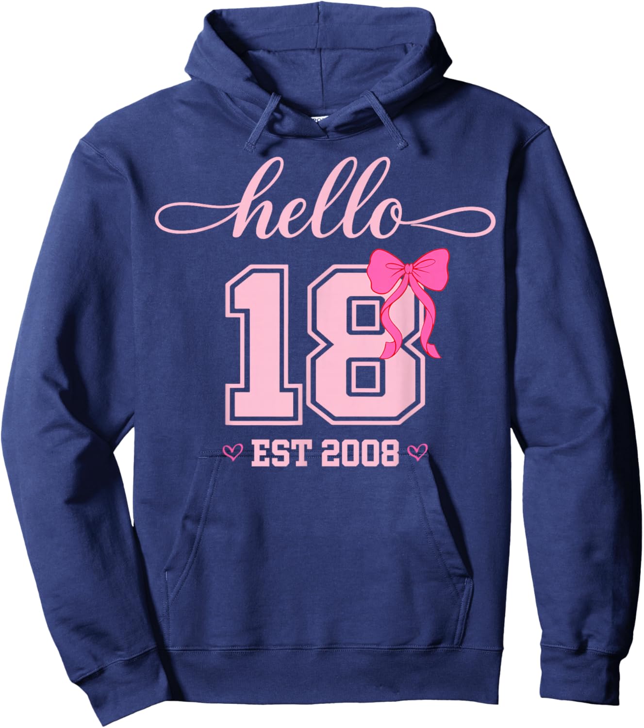 Hello Eighteen Est 2008 Coquette Bow 18th Birthday Girl Hoodie - Hoodie | Navy