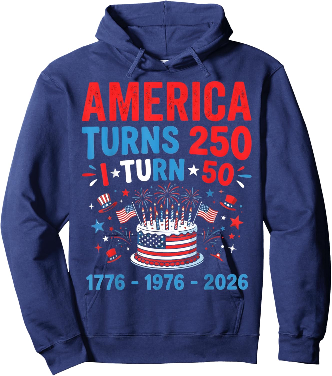 Vintage 50th Birthday America Turns 250 I Turn 50 Patriotic Hoodie - Hoodie | Navy