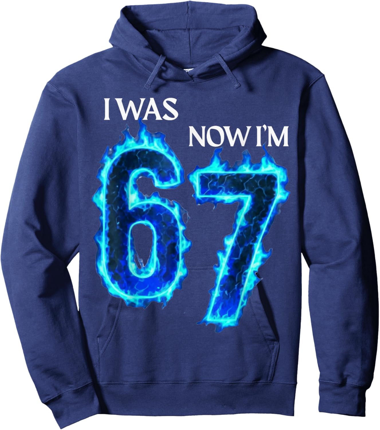I was 6 Now I'm 7 Funny 6 7 Birthday Boys Girls 67 Birthday Hoodie - Hoodie | Navy