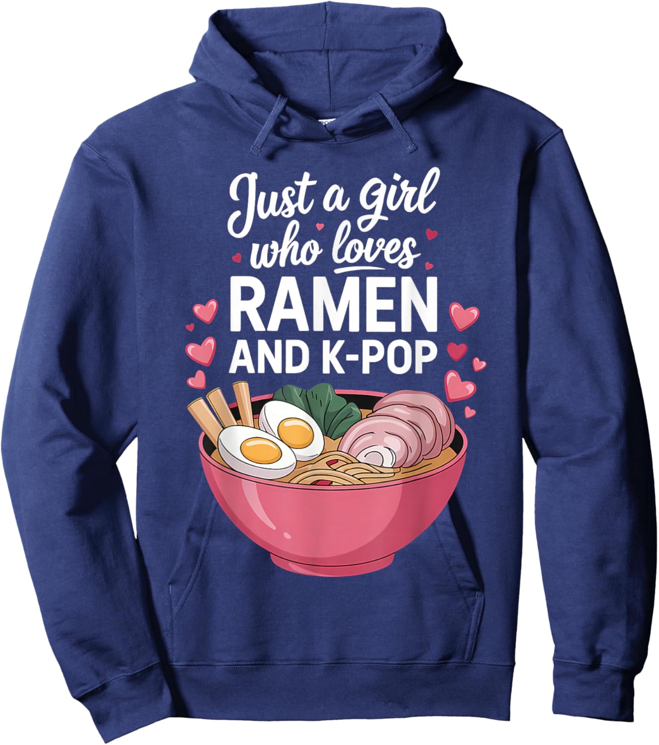Just A Girl Who Loves Ramen and K-Pop Girl Kpop K Pop Hoodie - Hoodie | Navy