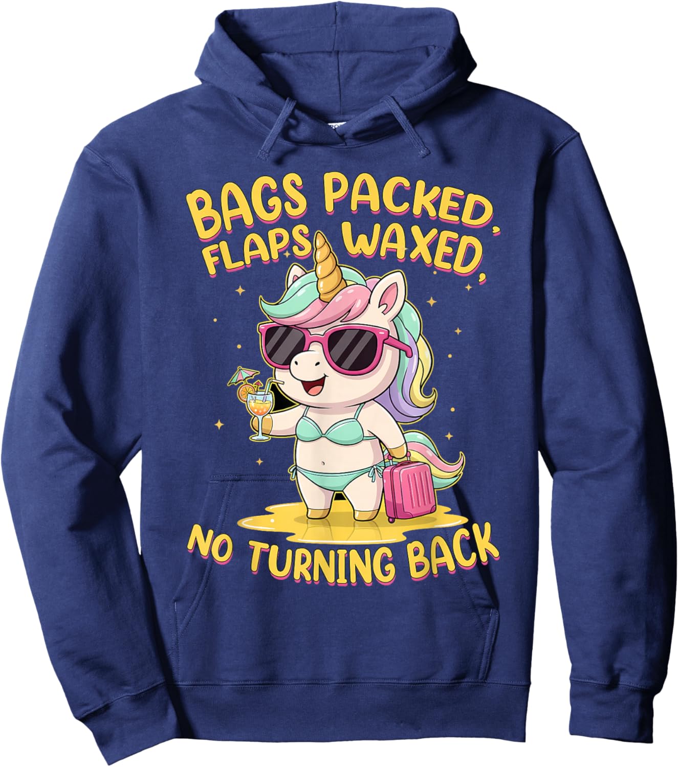Unicorn Adult Humor Bags Packed Flaps Waxed No Turning Back Hoodie - Hoodie | Navy