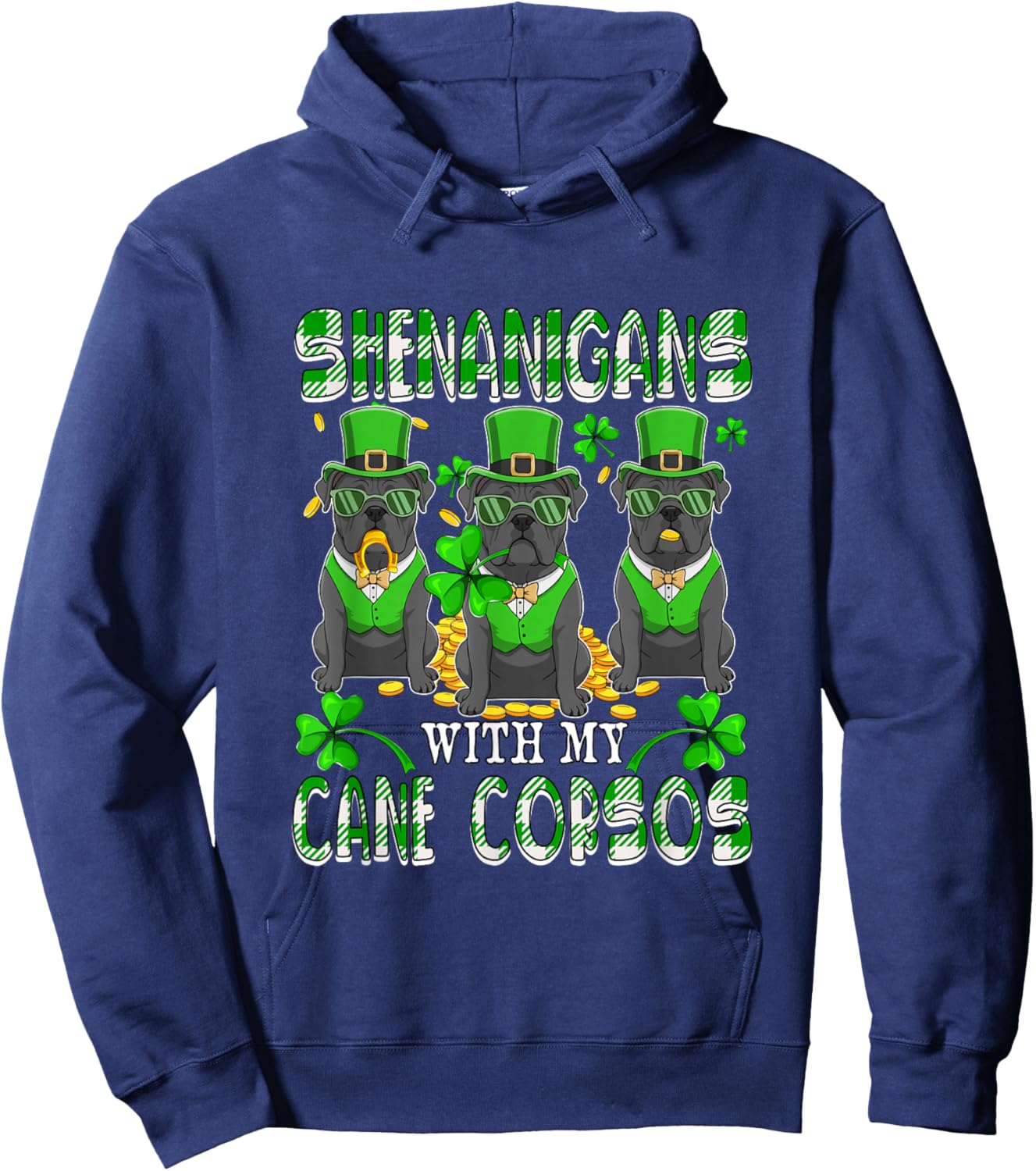 Shenanigans with Cane Corsos Patrick's Day Three Cute Dogs Hoodie - Hoodie | Navy