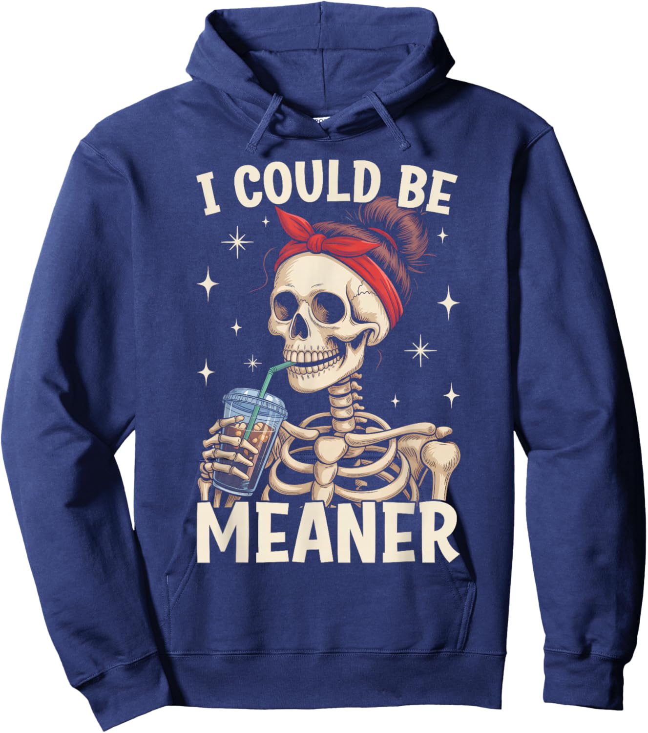 I Could Be Meaner Funny Skeleton Messy Bun Drinking Coffee Hoodie - Hoodie | Navy