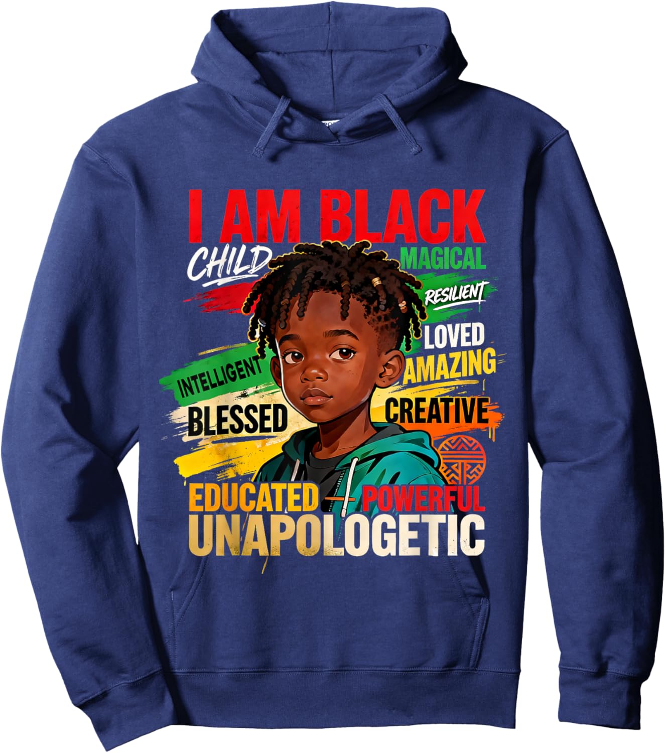 I Am Black Boy Child Powerful Loved Creative Pride Hoodie - Hoodie | Navy