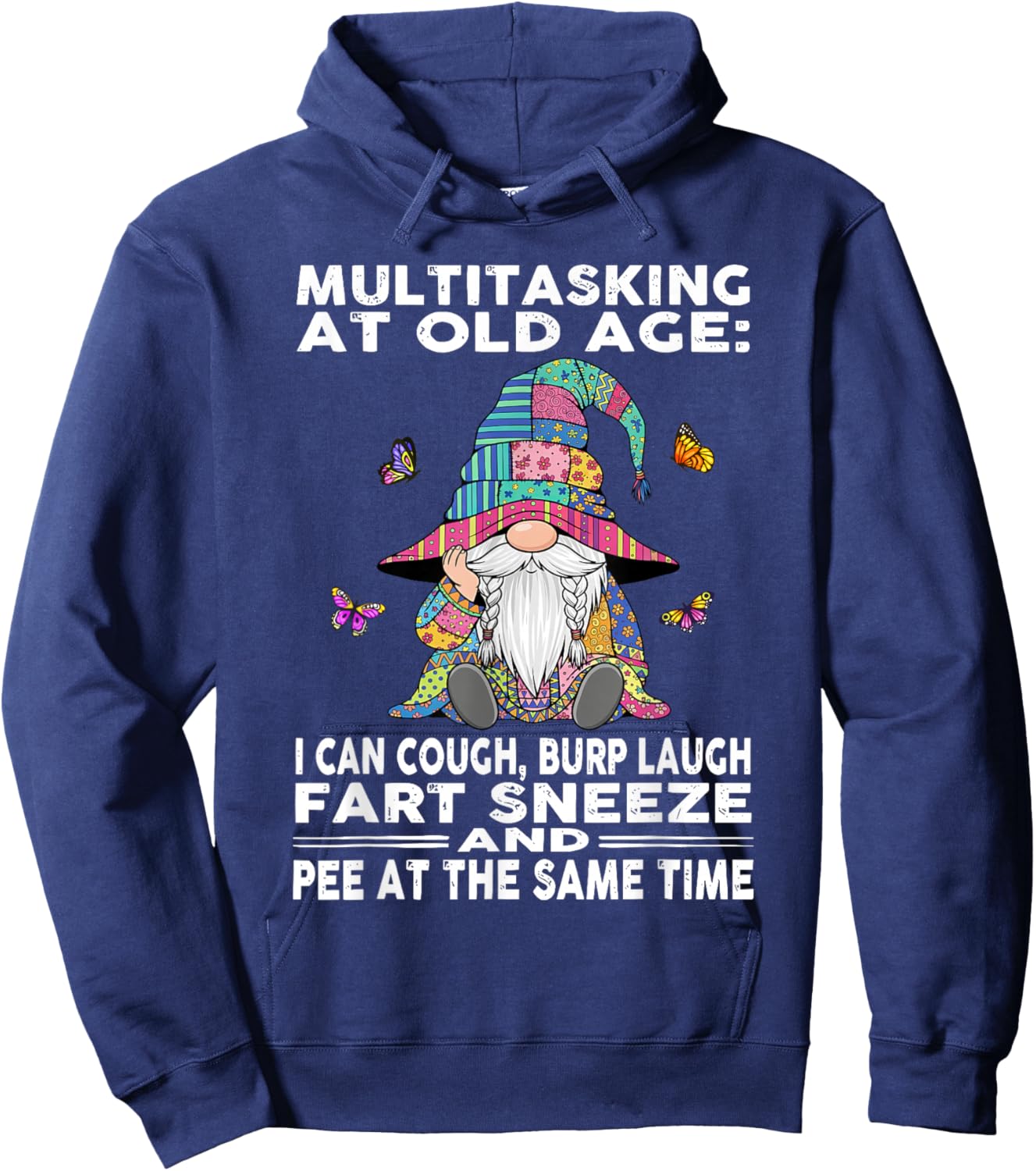 Multitasking at Old Age I Can Cough Burp Laugh Fart Sneeze Hoodie - Hoodie | Navy