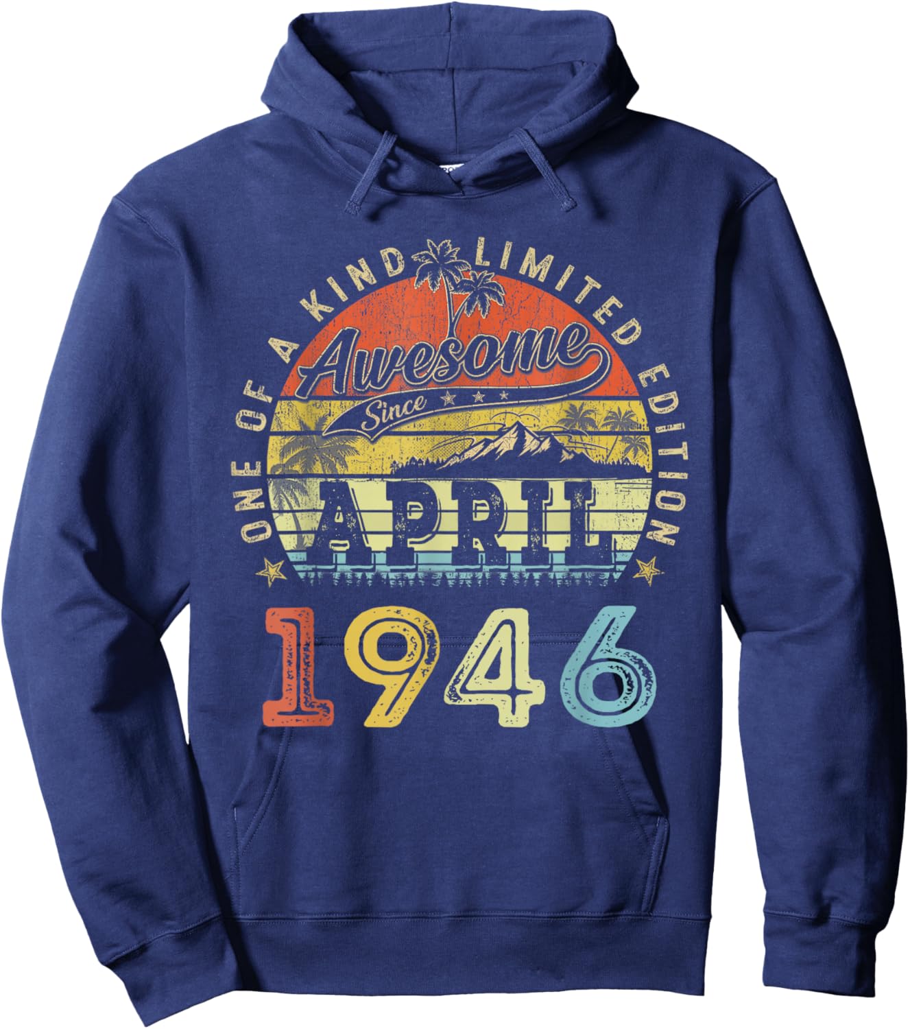 80 Limited Edition 1946 One of a Kind April 80th Birthday Hoodie - Hoodie | Navy