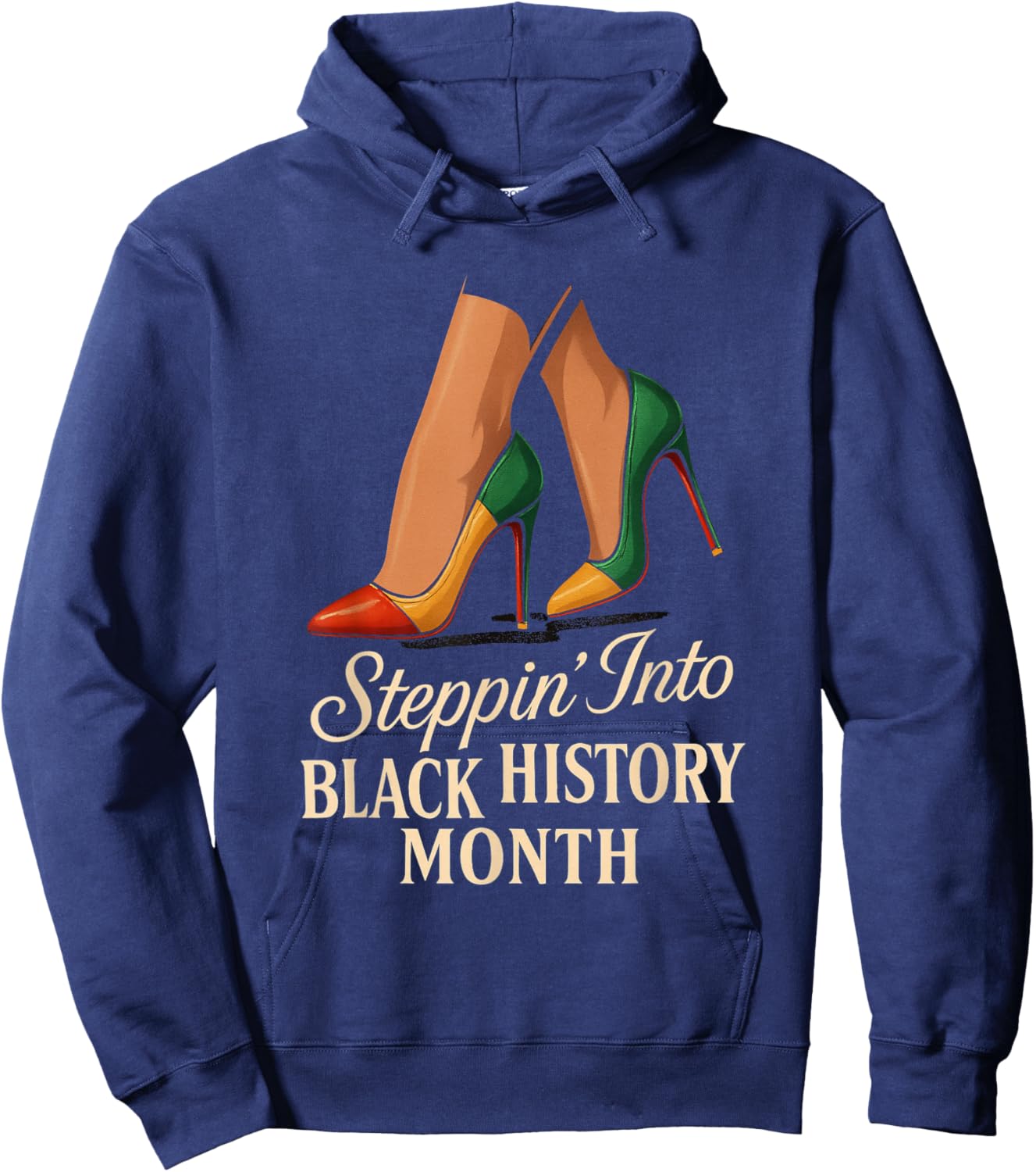 Steppin Into Black History Month Classy High Heels Attitude Hoodie - Hoodie | Navy