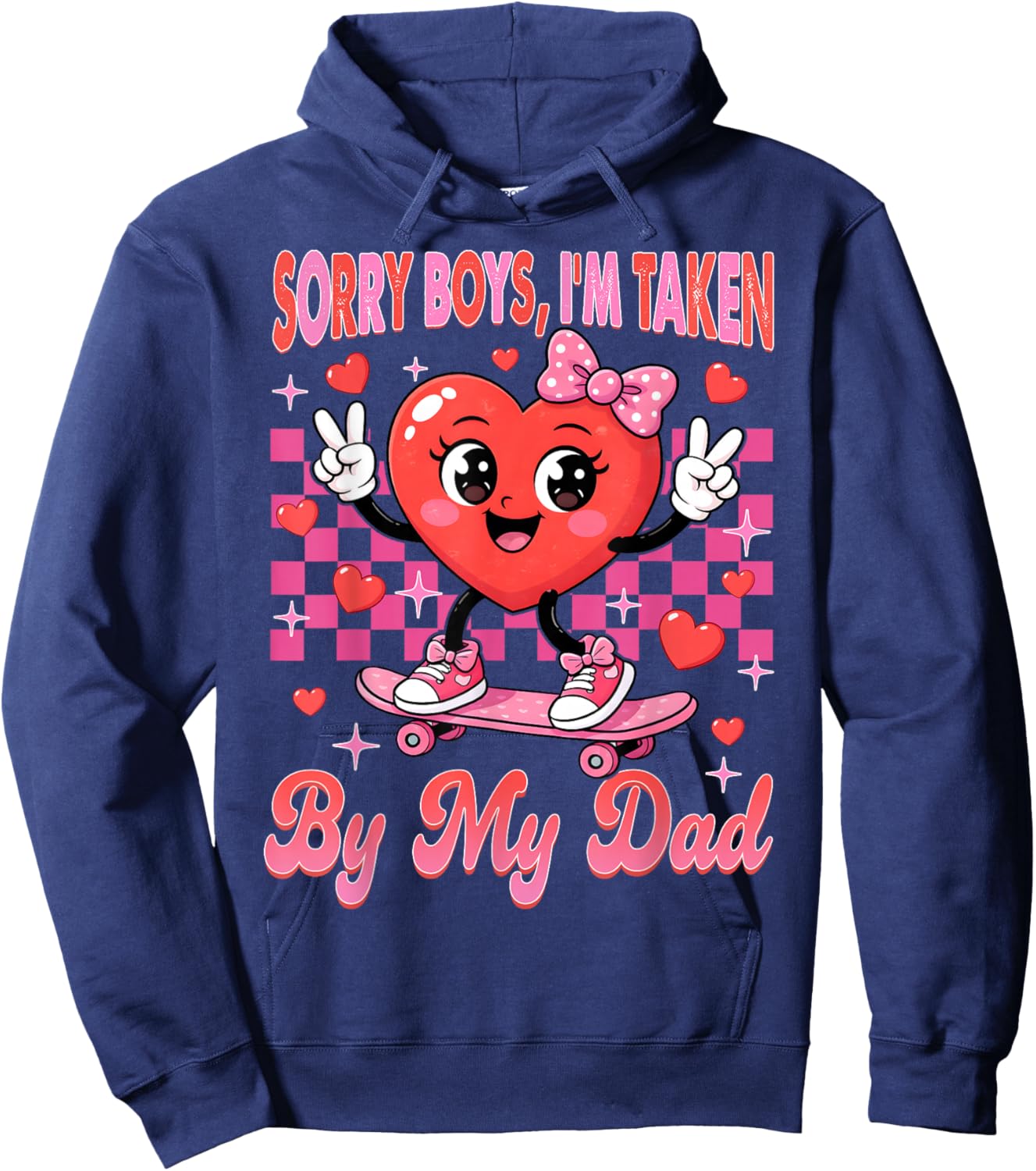 Valentines Day Girls Sorry Boys I'm Taken by My Dad Daddy Hoodie - Hoodie | Navy