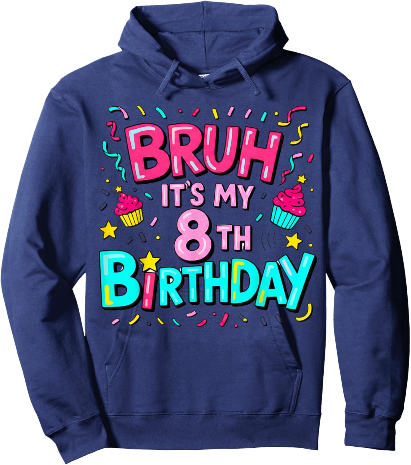8th Birthday Girls Eight Years Old It's My 8 Bday Hoodie - Hoodie | Navy