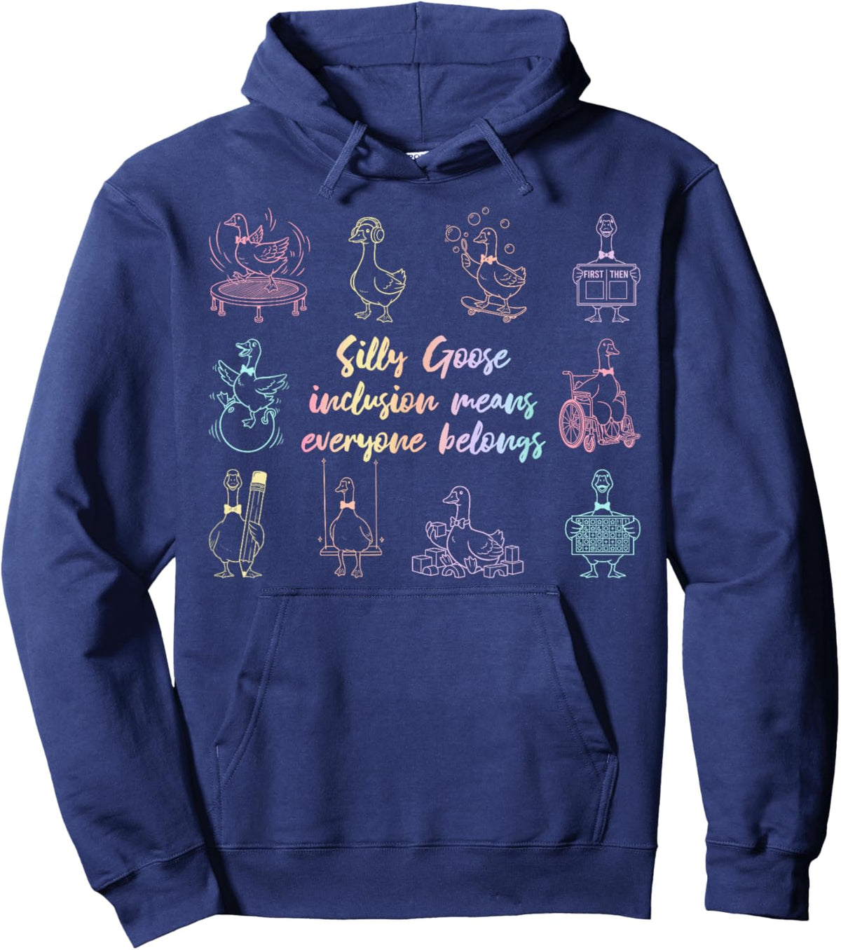 Silly Goose Inclusion Means Everyone Belongs Neurodiversity Hoodie - Hoodie | Navy