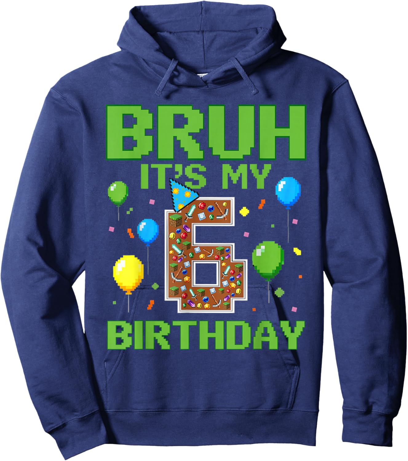 Bruh It's My 6 Birthday Family Matching Pixel Gamer Hoodie - Hoodie | Navy