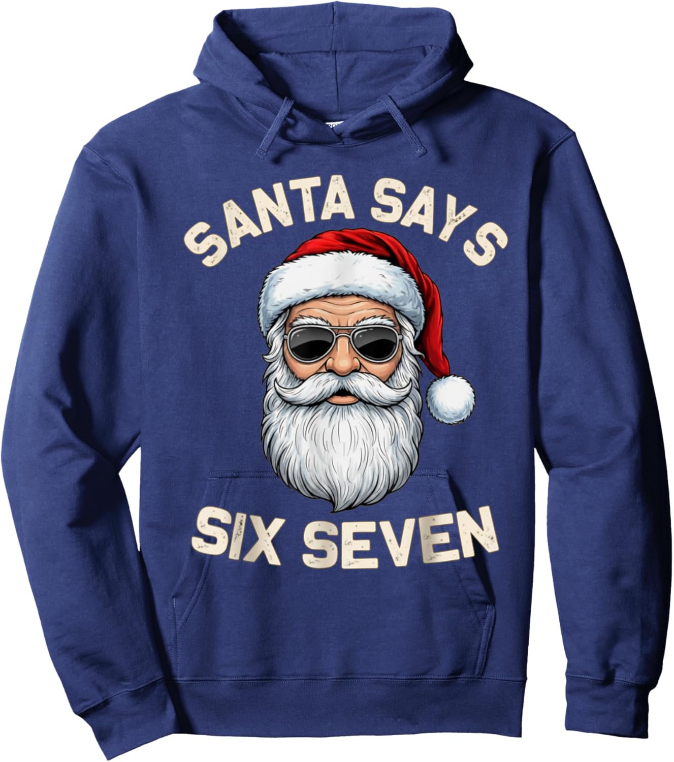 Santa Says Six Seven 67 Meme Holidays Christmas 6 7 Funny Hoodie - Hoodie | Navy