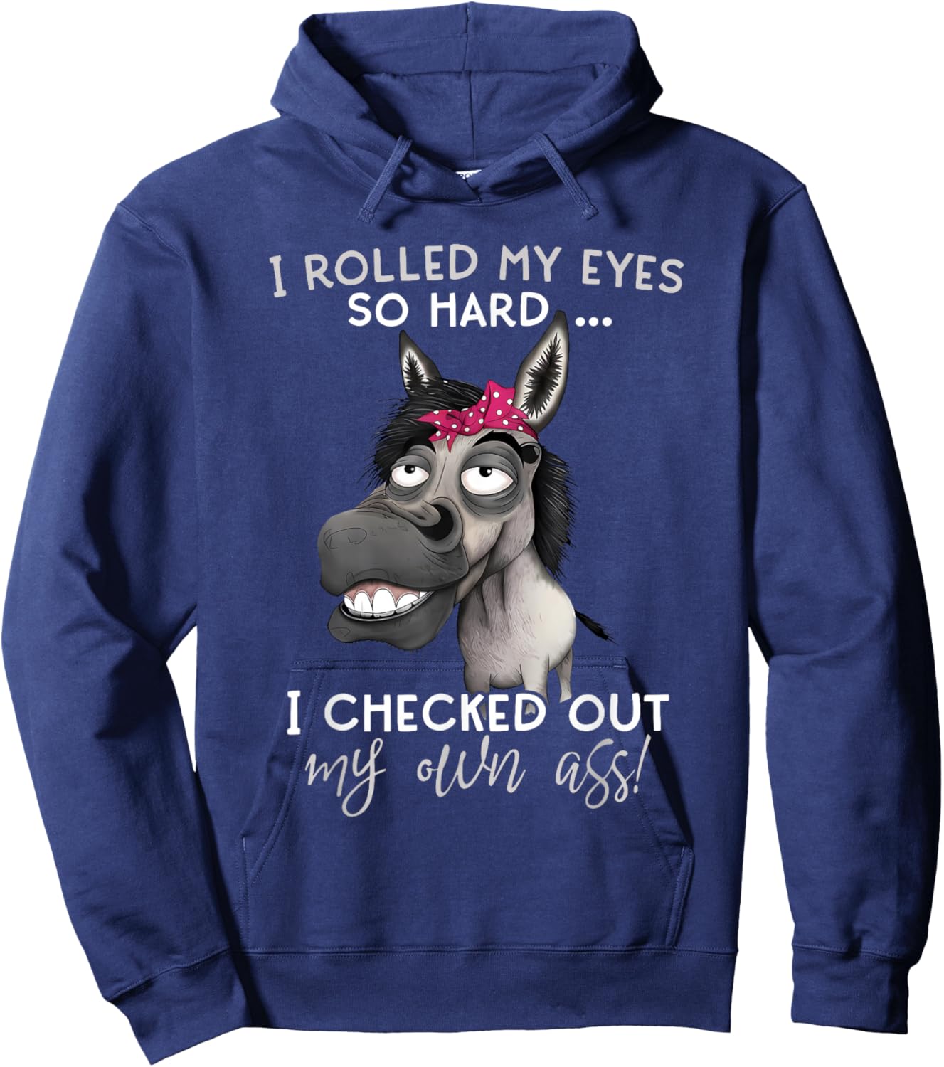 Horse I Rolled My Eyes So Hard I Checked Out My Own Ass Hoodie - Hoodie | Navy