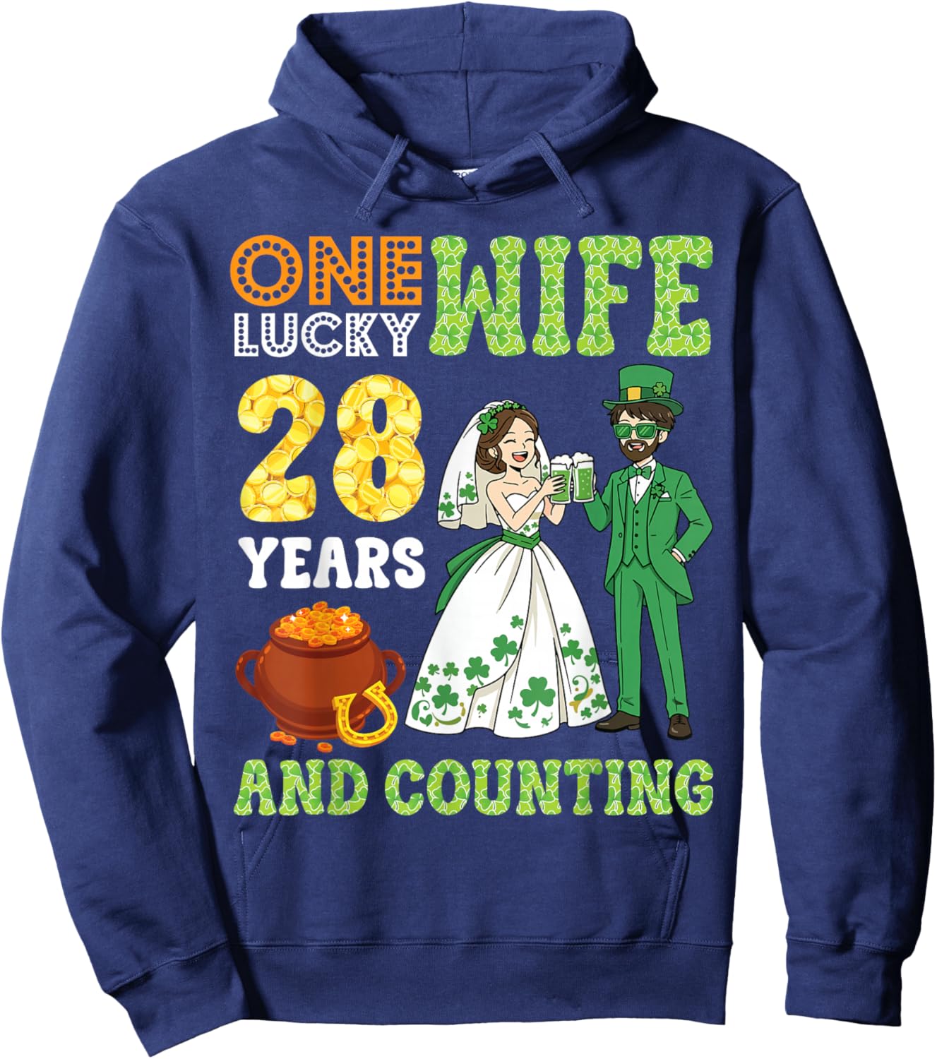 One Lucky Wife 28 Years and Counting St Patricks Day Husband Hoodie - Hoodie | Navy
