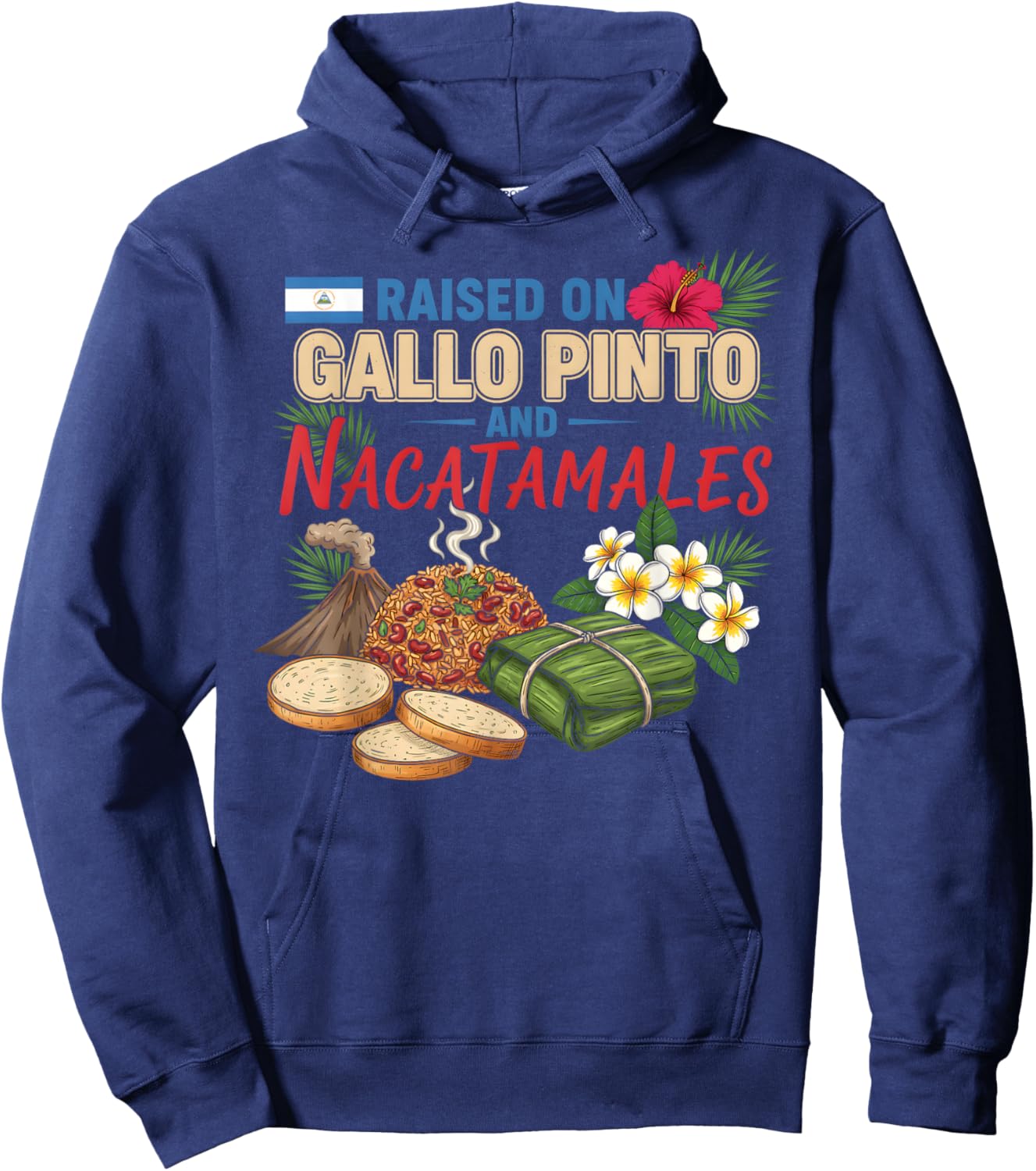 Nicaraguan Raised On Gallo Pinto and Nacatamales Latin Food Hoodie - Hoodie | Navy