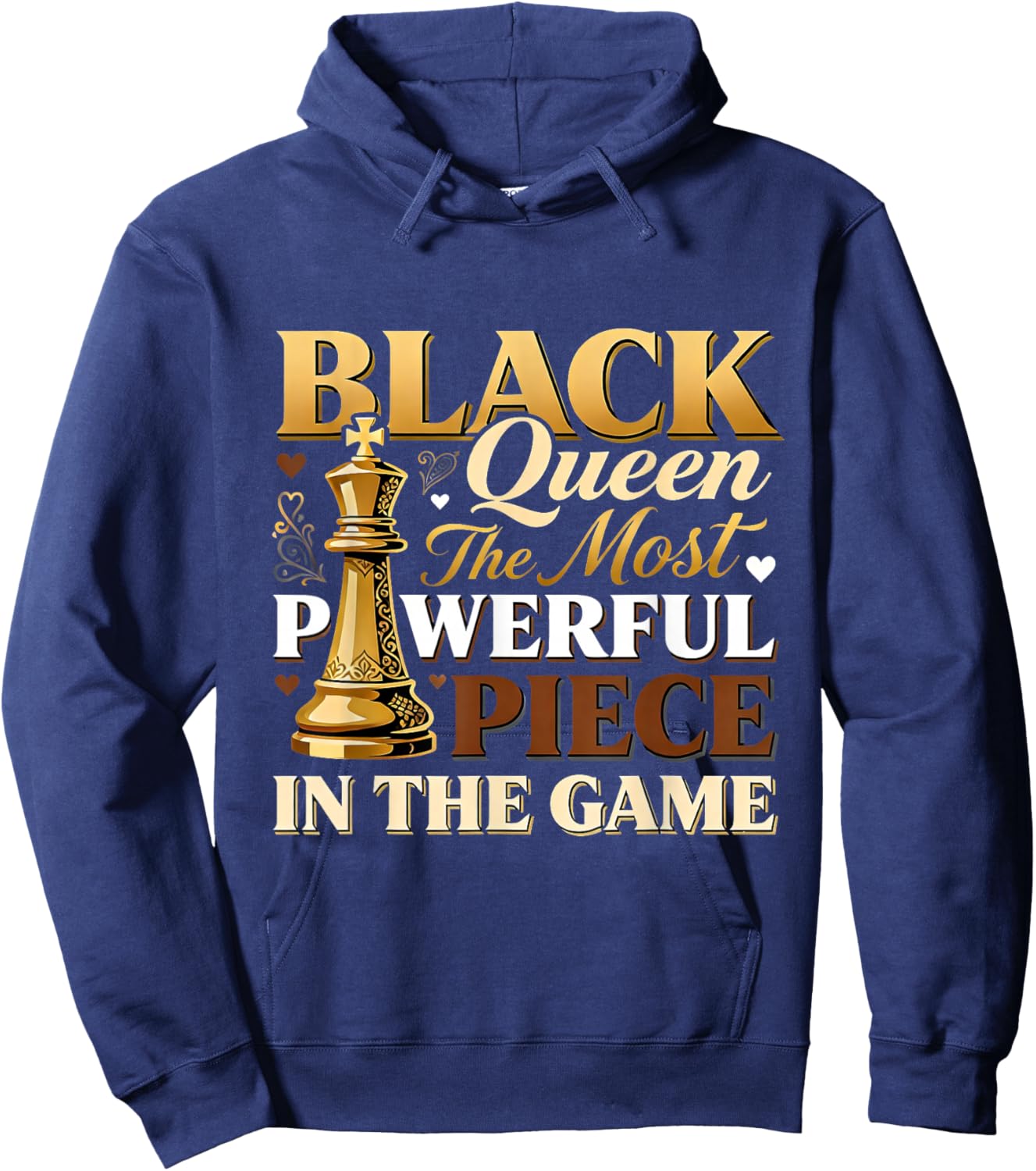 Black Queen The Most Powerful Piece in Game Hoodie - Hoodie | Navy
