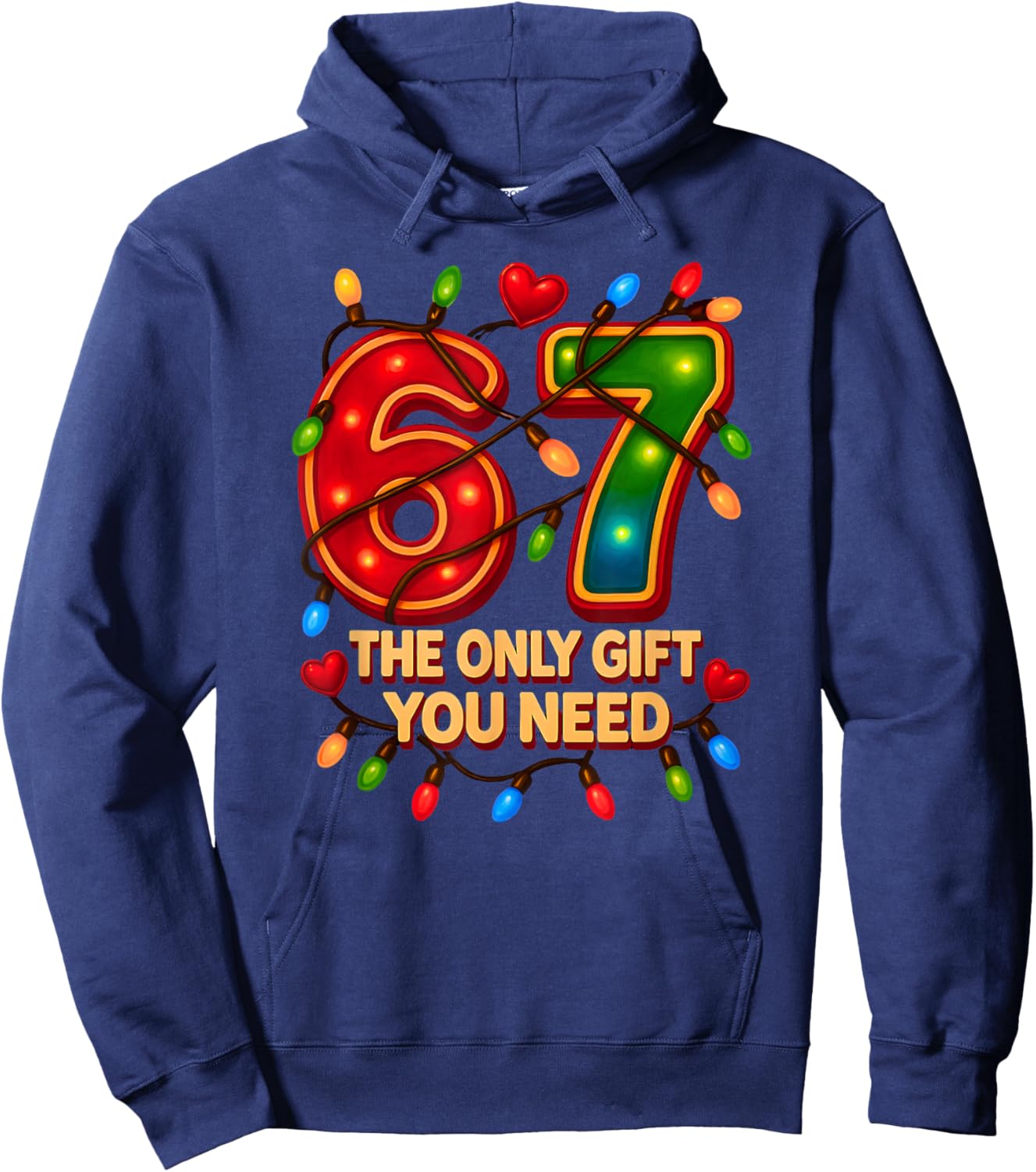 67 The Only Gift You Need, Funny 67 Meme Christmas Santa 6 7 Hoodie - Hoodie | Navy