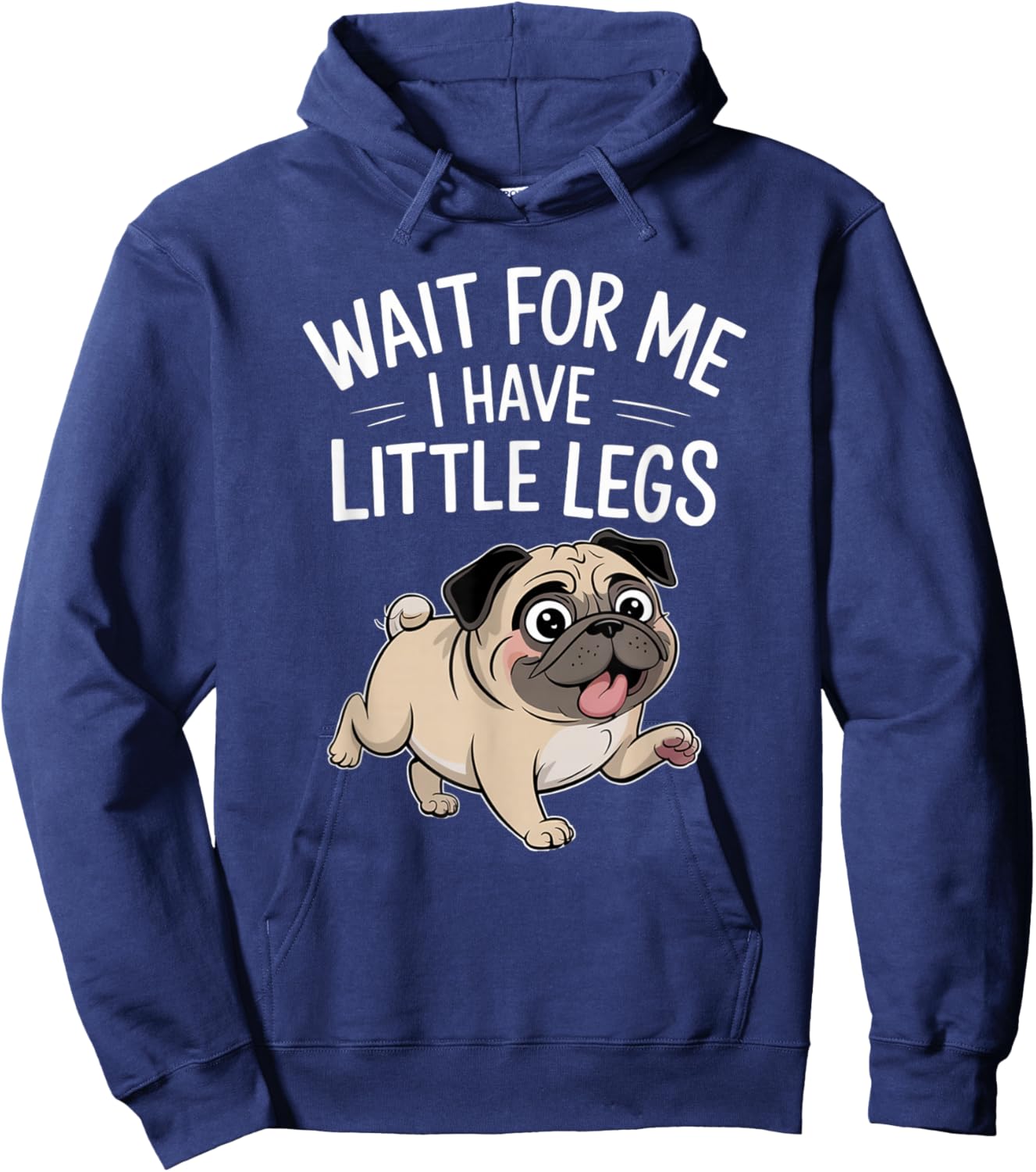 Funny Short Legs Jokes Meme Wait for Me - I Have Little Legs Hoodie - Hoodie | Navy