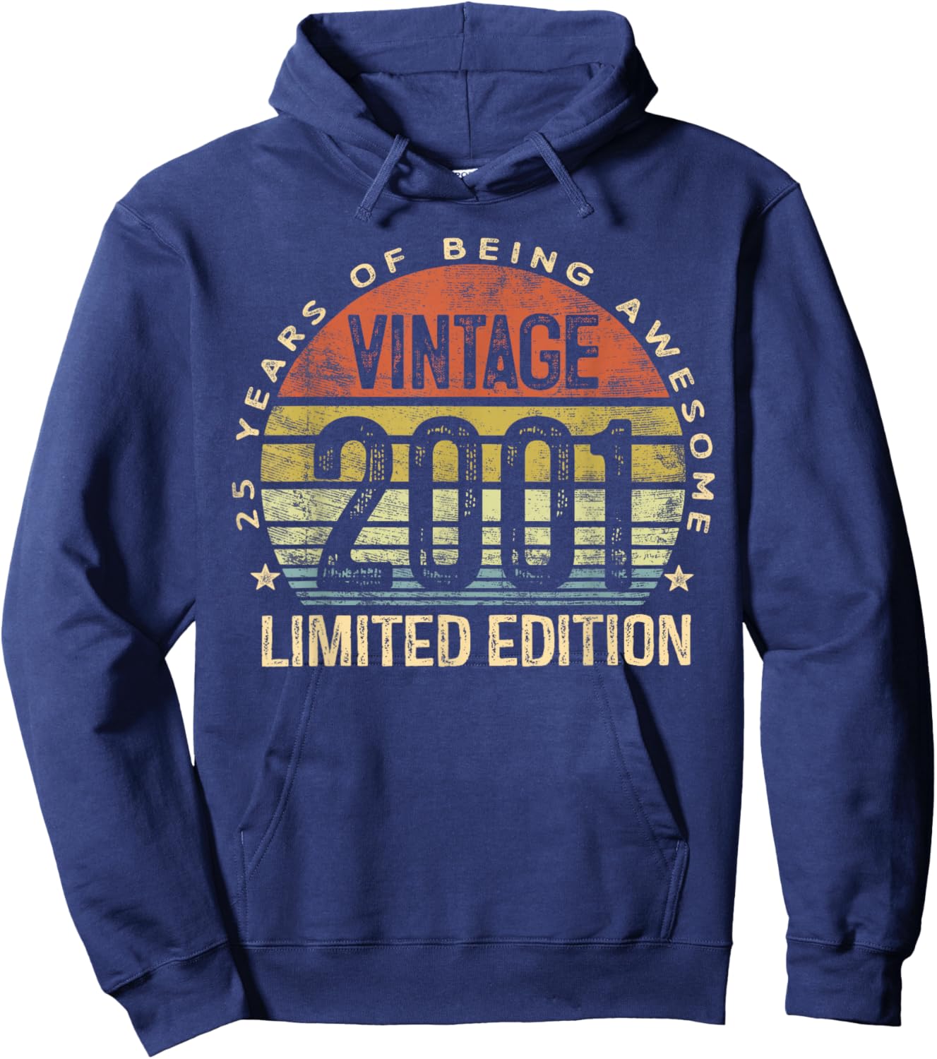 Vintage 2001 Limited Edition 25-Year-Old 25th Birthday Hoodie - Hoodie | Navy