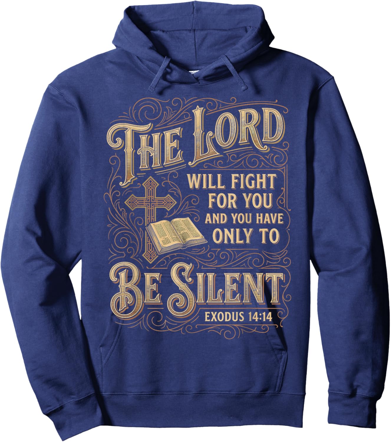 The Lord Will Fight for You Be Silent Exodus 14 Bible Verse Hoodie - Hoodie | Navy