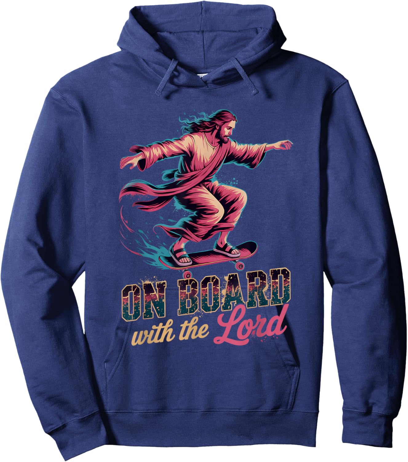 On a Board with a Lord Jesus Skateboarding Skateboard Hoodie - Hoodie | Navy