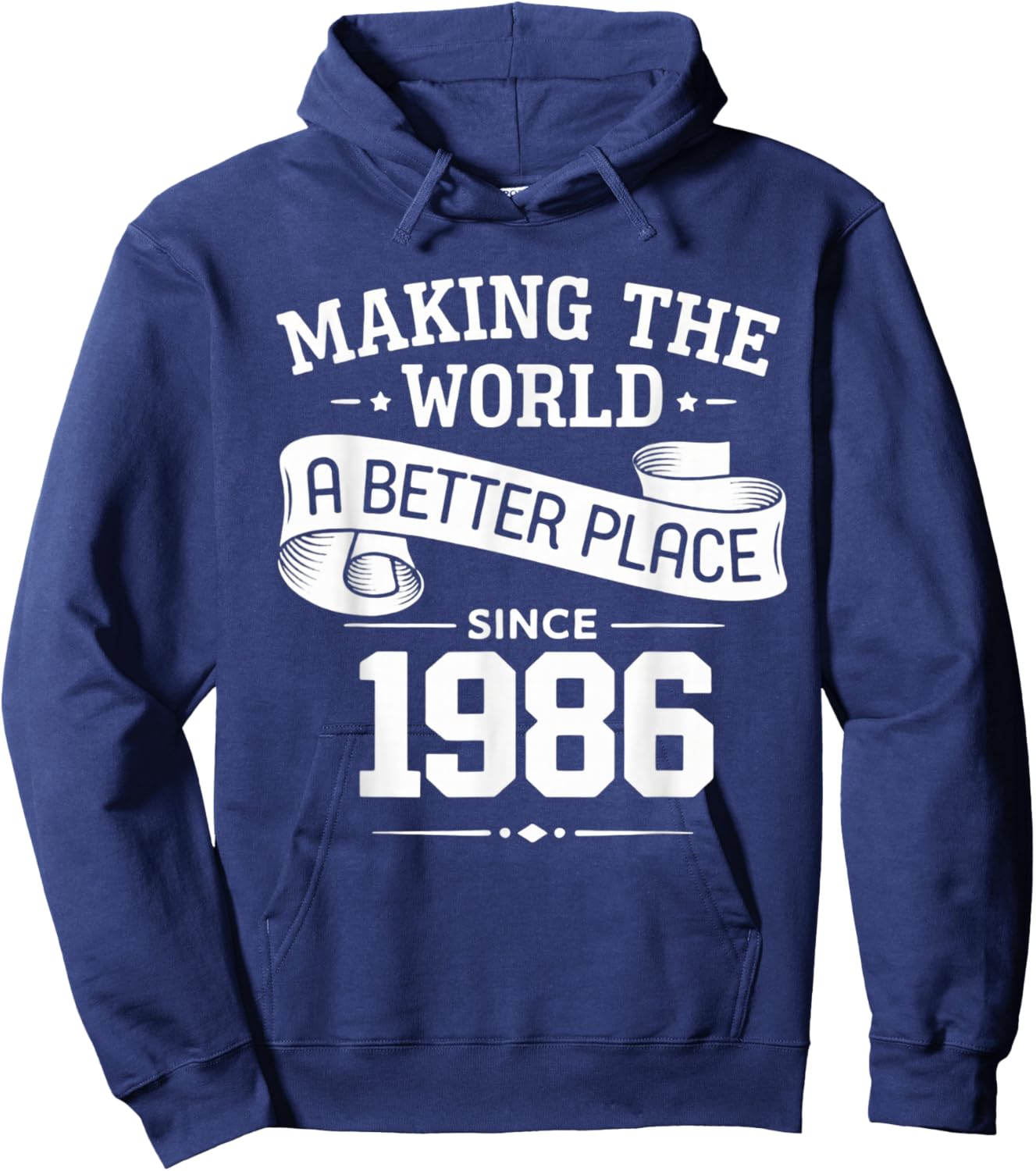 Making The World A Better Place Since 1986 Hoodie - Hoodie | Navy