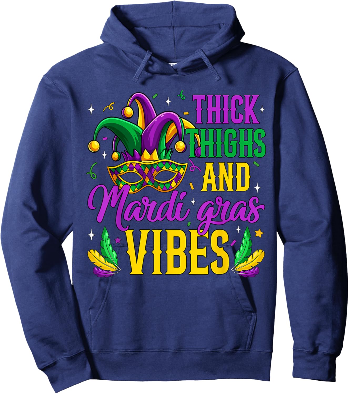 Thick Thighs Mardi Gras Vibes Masked Mardi Gras Men Women Hoodie - Hoodie | Navy
