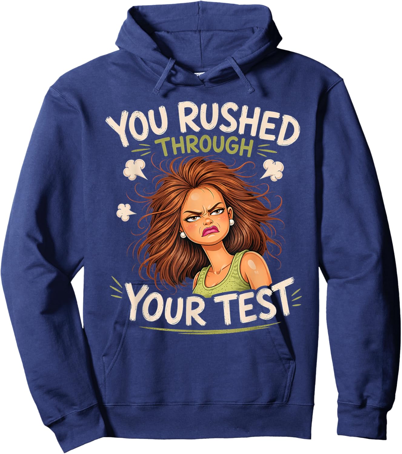 You Rushed Through Your Test Funny Test Day Teacher Meme Hoodie - Hoodie | Navy