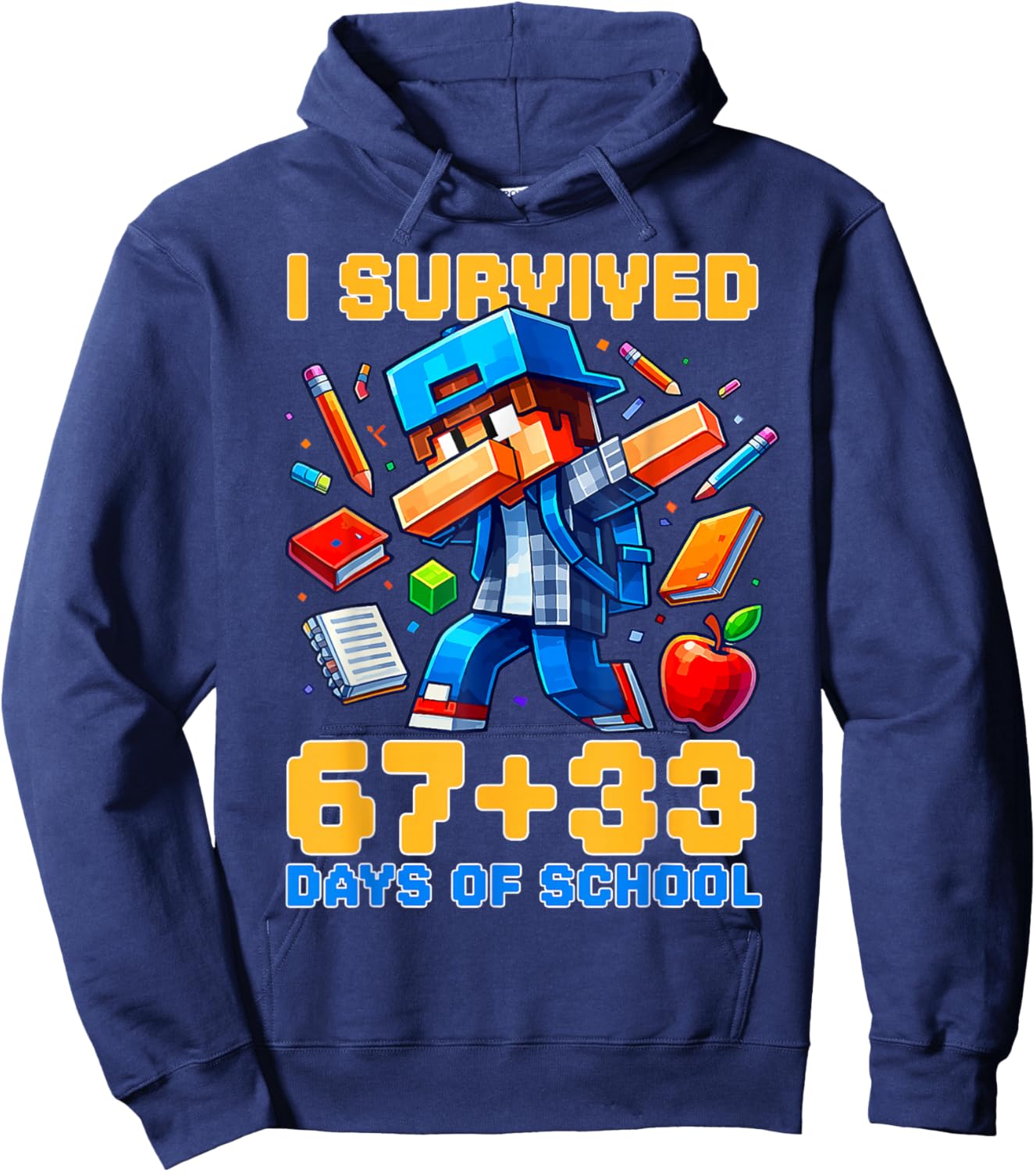 I Survived 67 33 Days of School 100 Days of School 67 Meme Hoodie - Hoodie | Navy