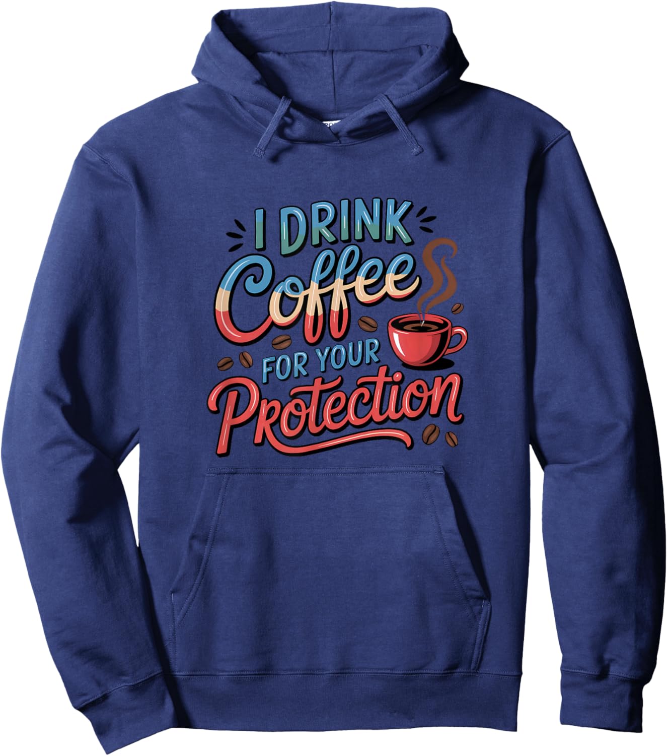 I Drink Coffee for Your Protection Caffeine Club Hoodie - Hoodie | Navy