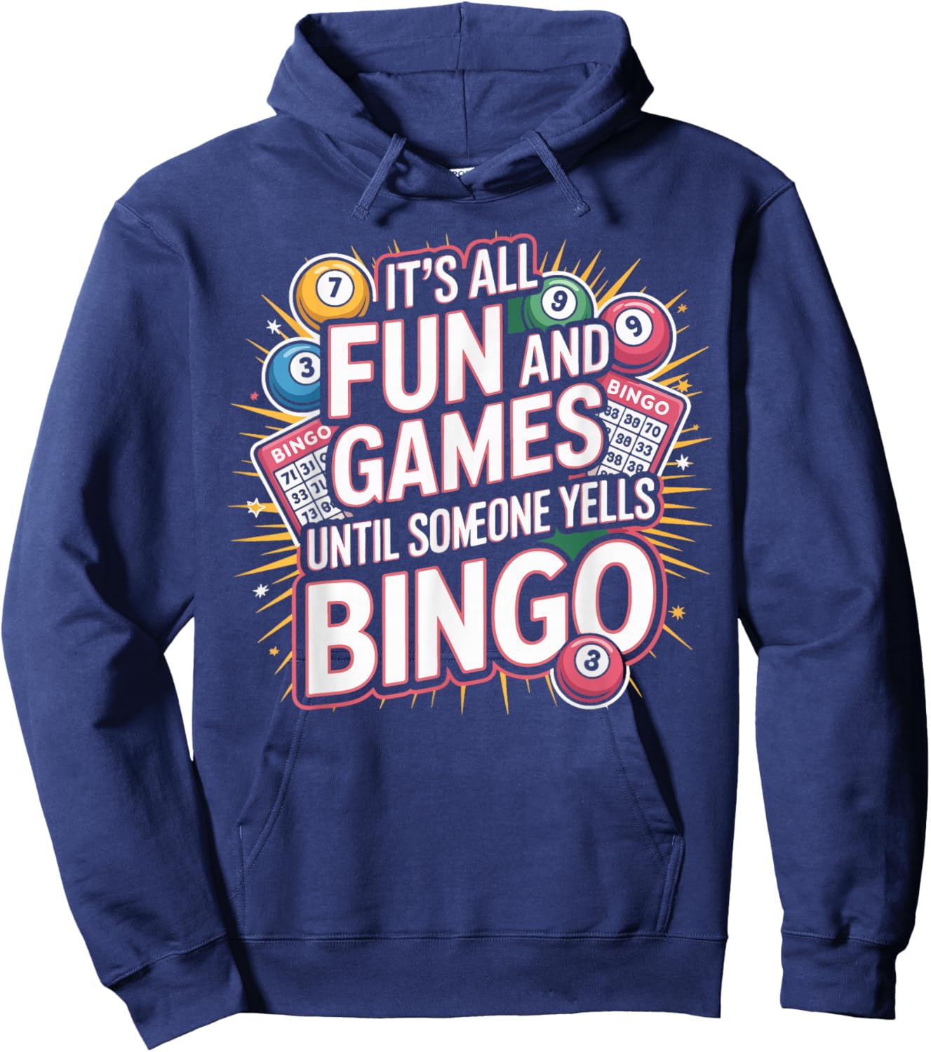 Bingo Player It's All Fun and Games Until Someone Yells Hoodie - Hoodie | Navy