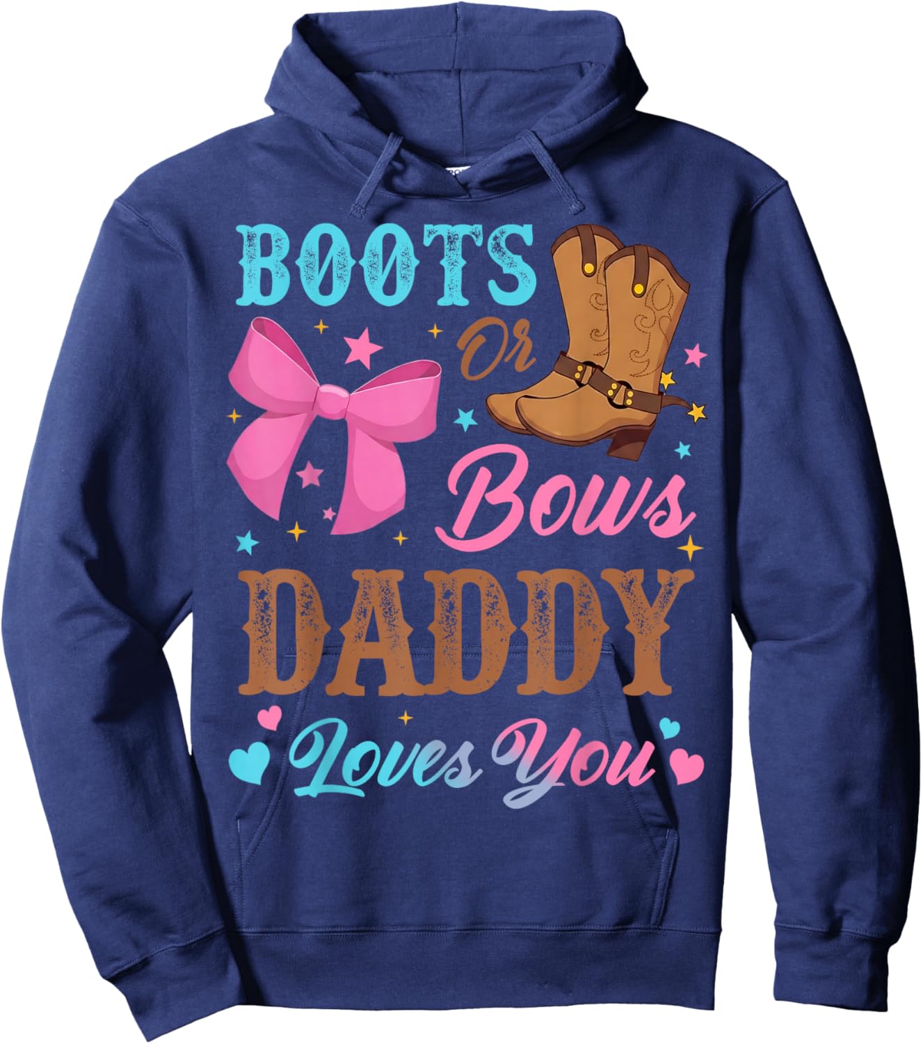 Boots or Bows Gender Reveal Decorations Daddy Loves You Hoodie - Hoodie | Navy