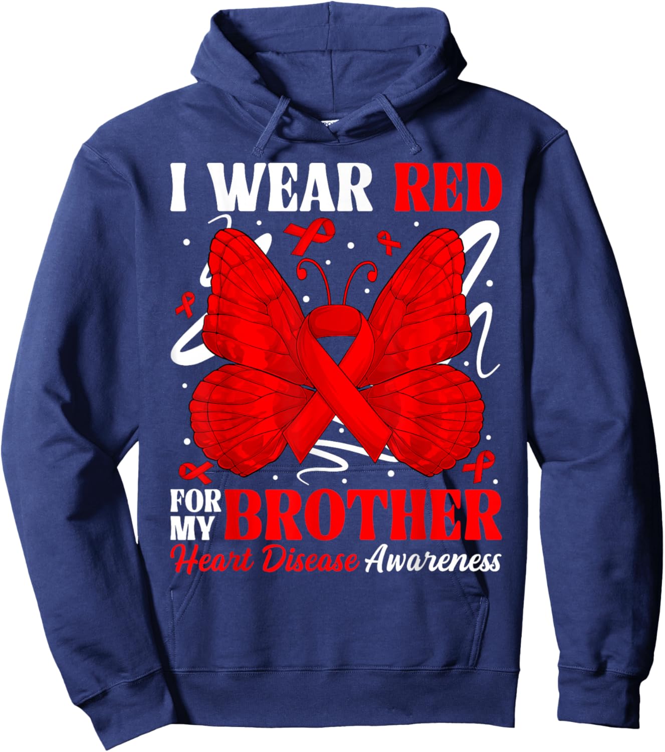 I Wear Red for My Brother Heart Disease Awareness Day Butter Hoodie - Hoodie | Navy