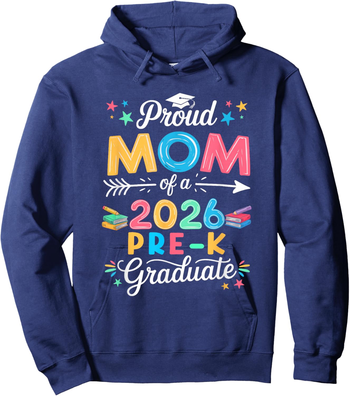 Funny Proud Mom of A Class of 2026 Pre-K Graduate Hoodie - Hoodie | Navy