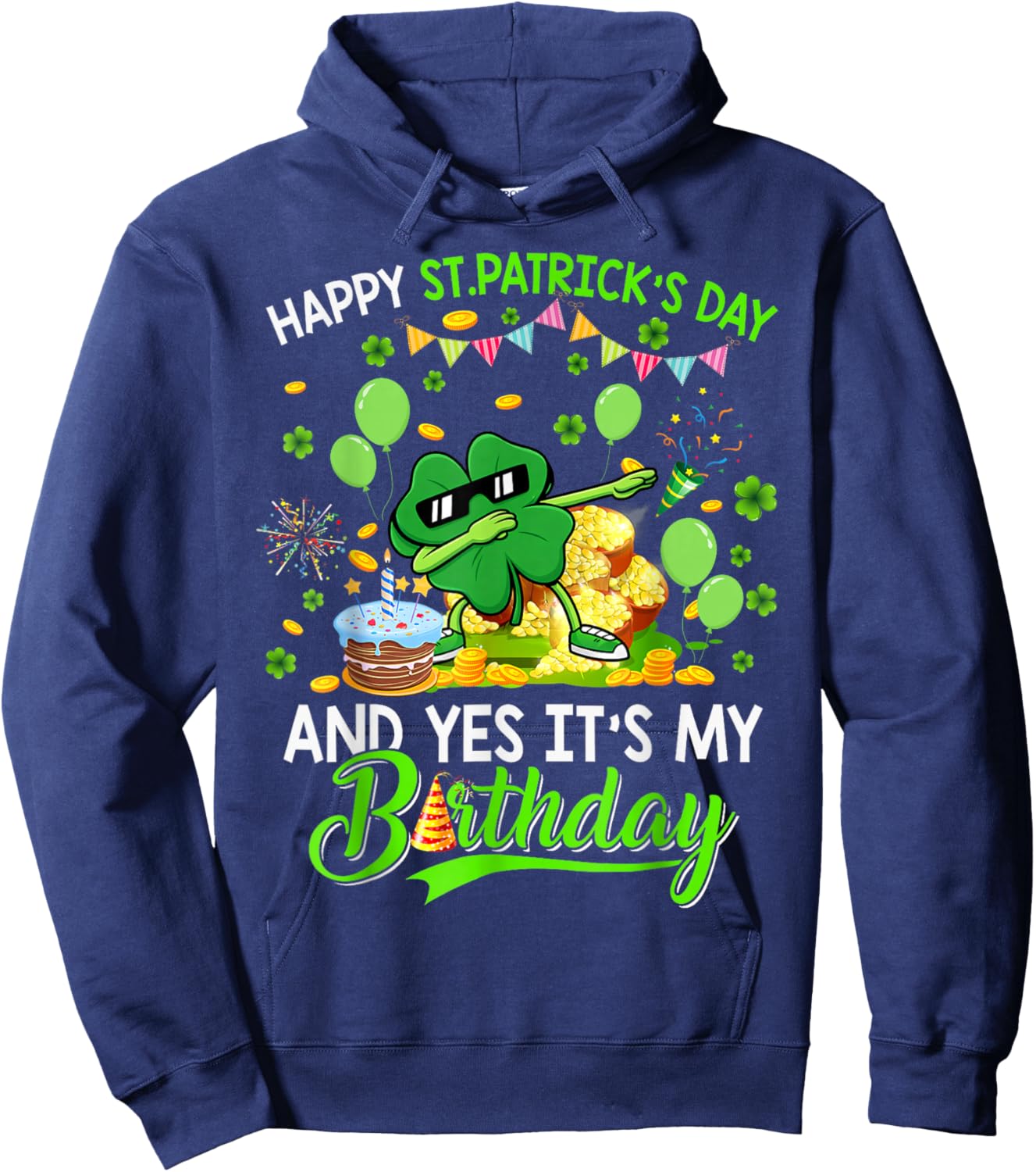 Happy St Patricks Day and My Birthday Shamrock Dabbing Hoodie - Hoodie | Navy