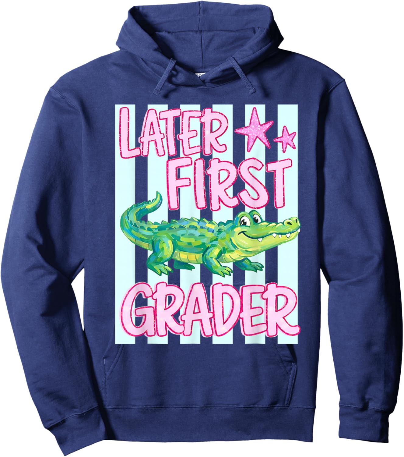 Later First Grader Alligator Meme Happy Last Day of School Hoodie - Hoodie | Navy