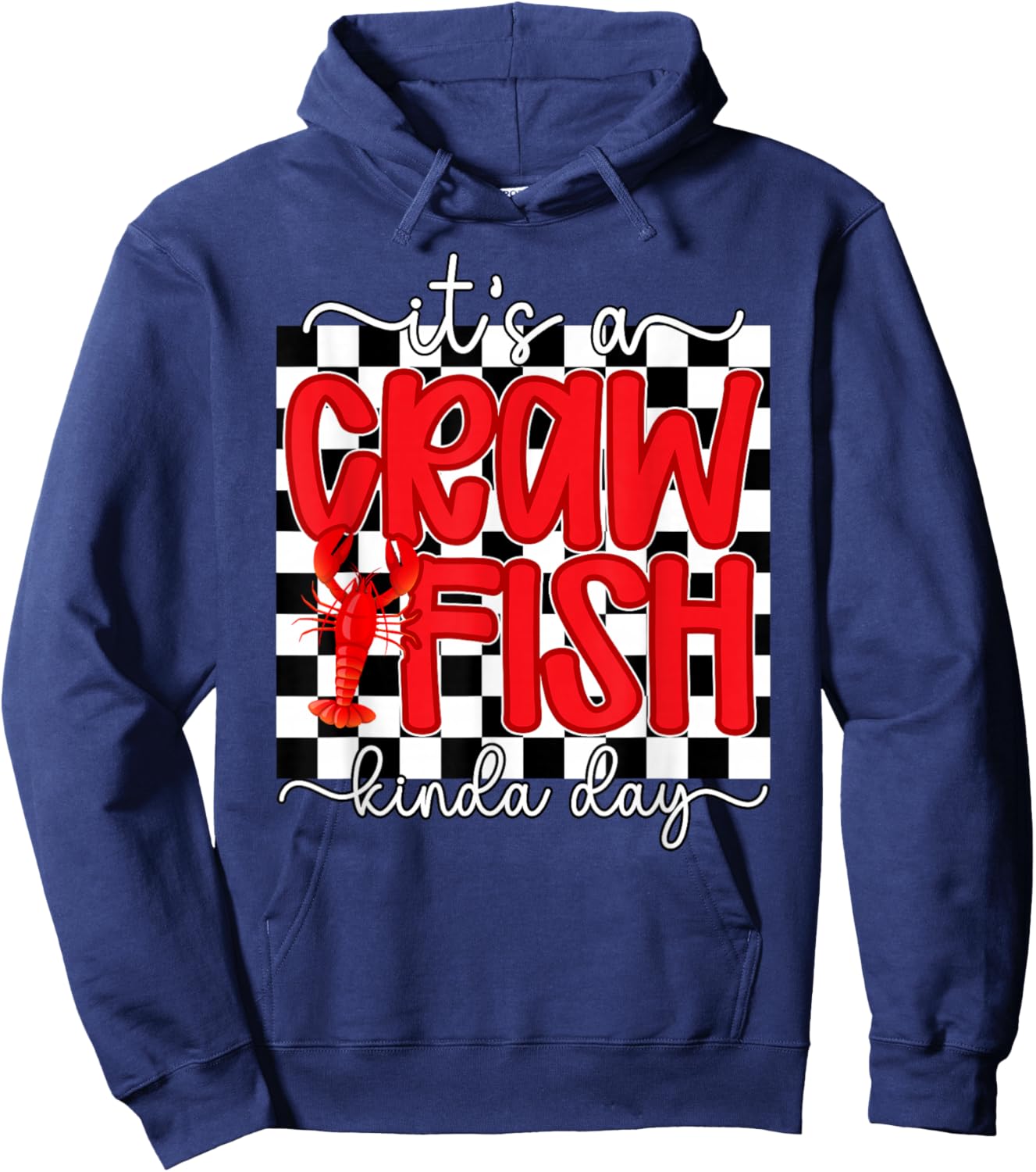 It's A Crawfish Kinda Day Crawfish Lover Crawfish Boil Hoodie - Hoodie | Navy
