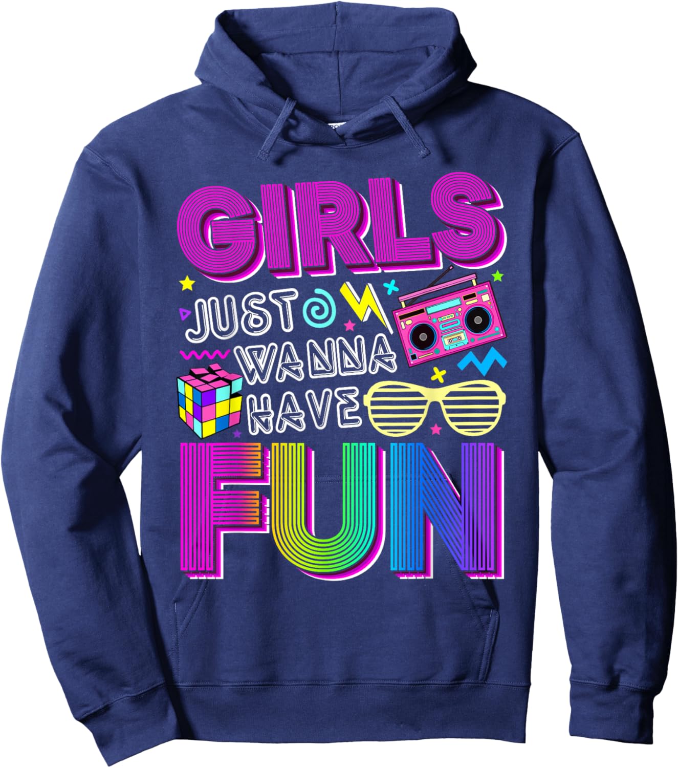 Funny Girls Just Wanna Have Fun Awesome 70's 80's 90's 1980s Hoodie - Hoodie | Navy