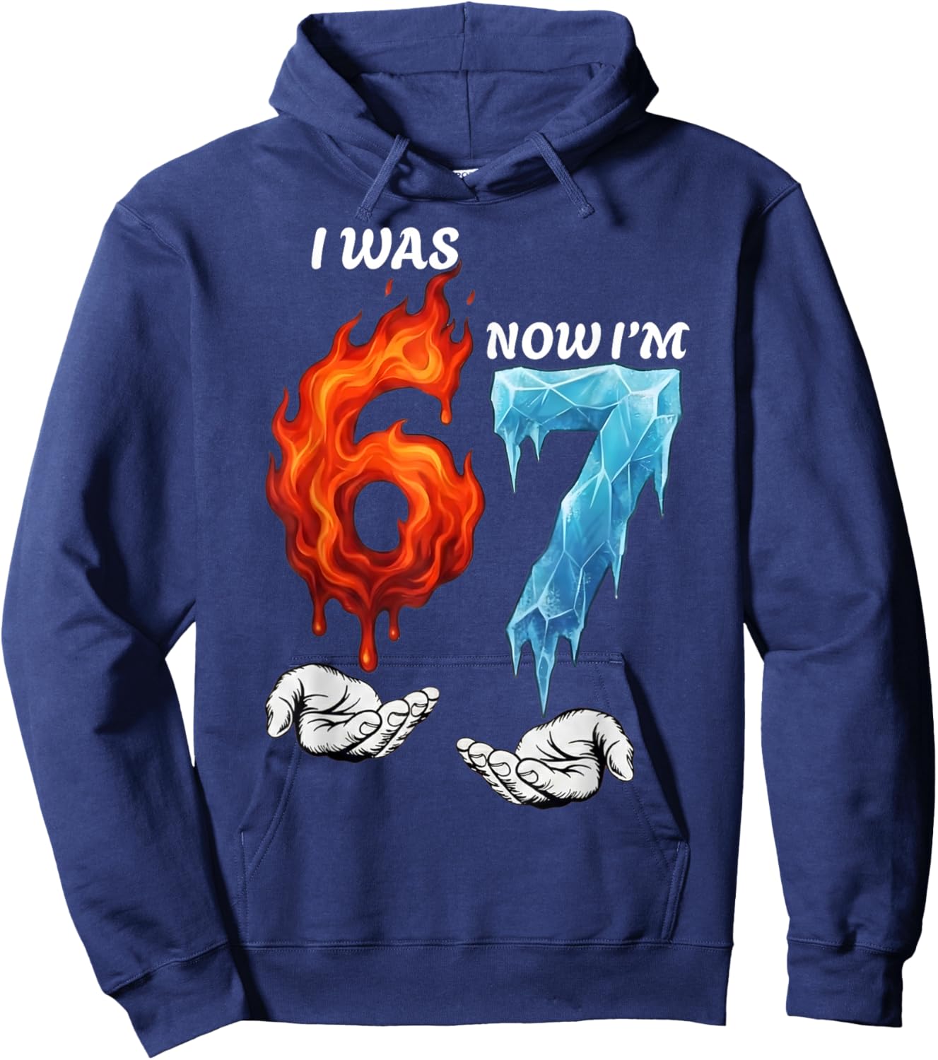 I was 6 Now I'm 7 Funny 6 7 Birthday Boys Girls 67 Birthday Hoodie - Hoodie | Navy