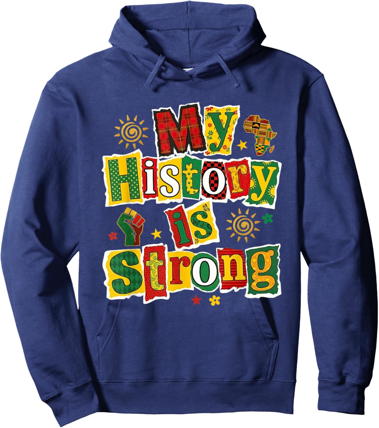 My History is Strong Black History Month African American Hoodie - Hoodie | Navy