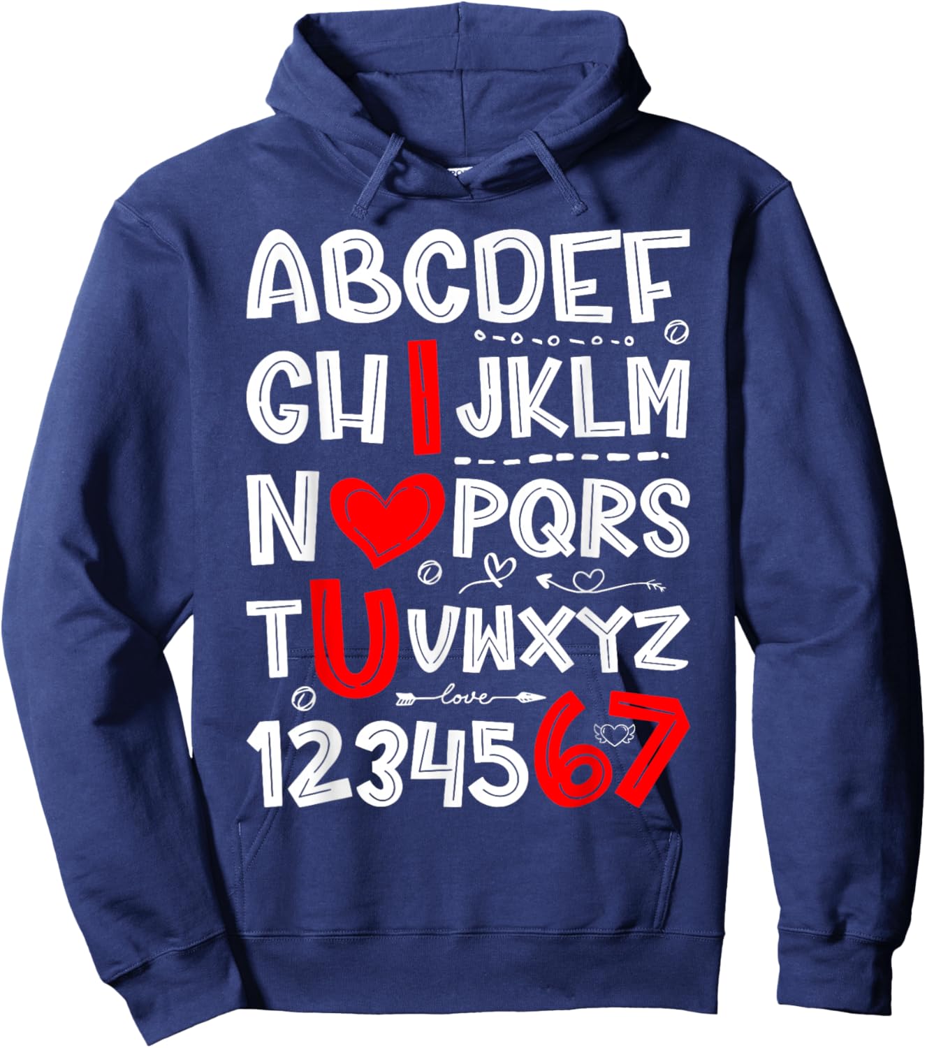 6 7 Six Seven Valentines Alphabet I Love u Heart You Teacher Hoodie - Hoodie | Navy