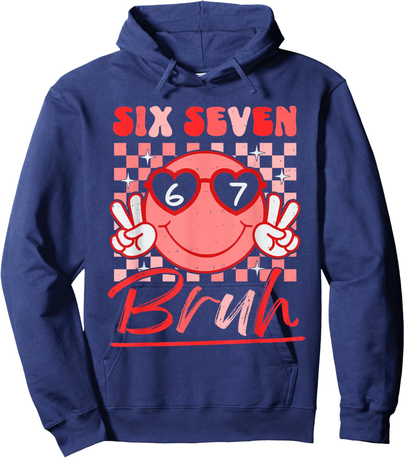 Six Seven Bruh Smile 6 7 Meme Valentines Day Girls Boys Kids Hoodie - Hoodie | Navy