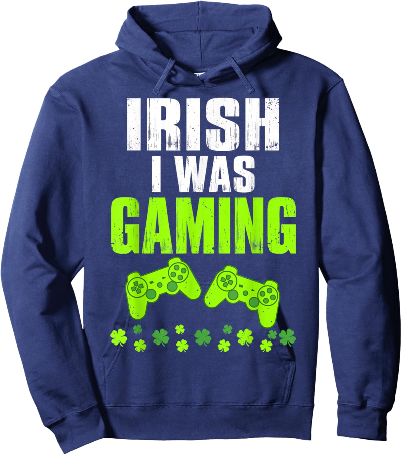Irish I was Gaming St Patrick's Day Funny Gamer Shamrock Hoodie - Hoodie | Navy