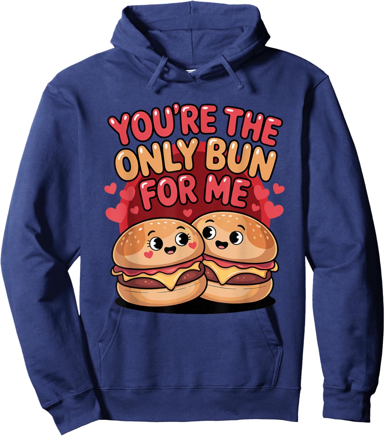 You're The Only Bun for Me Cute Burger Valentine Days Hoodie - Hoodie | Navy
