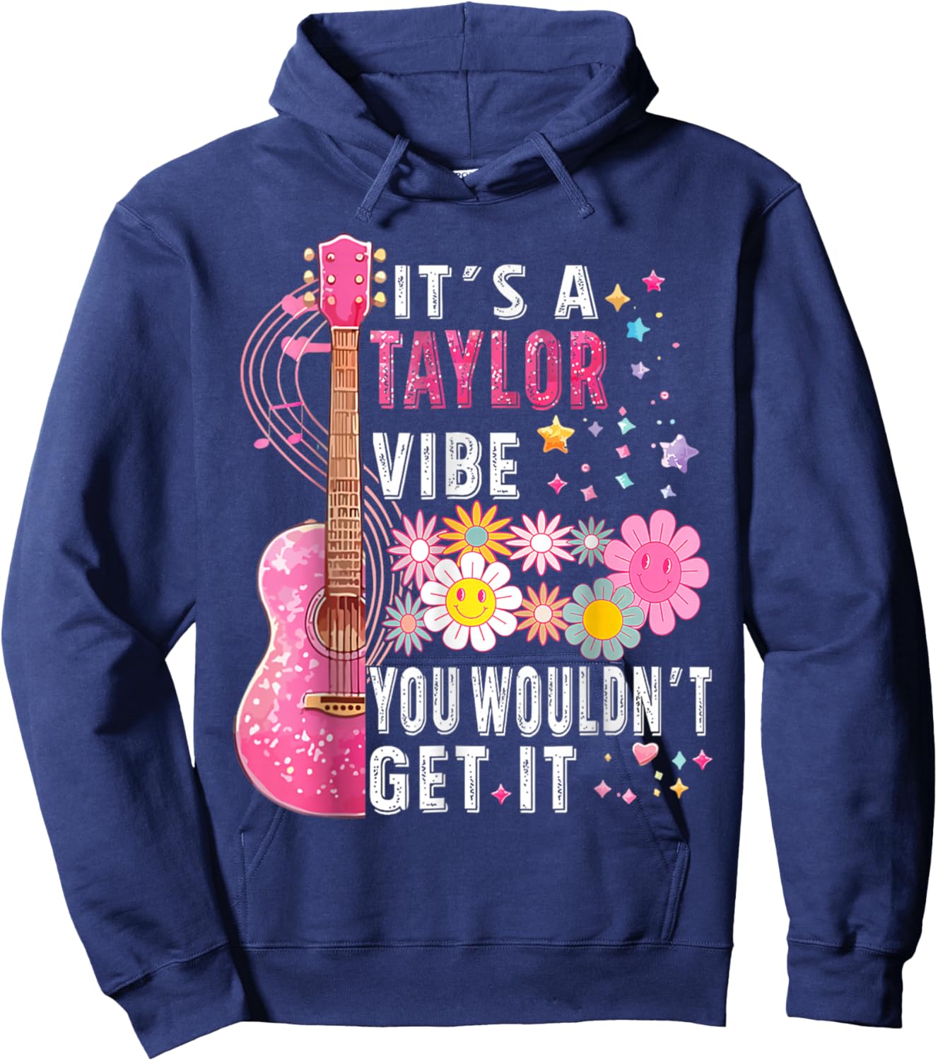 It's A Taylor Vibe You Wouldn't Get It Hoodie - Hoodie | Navy